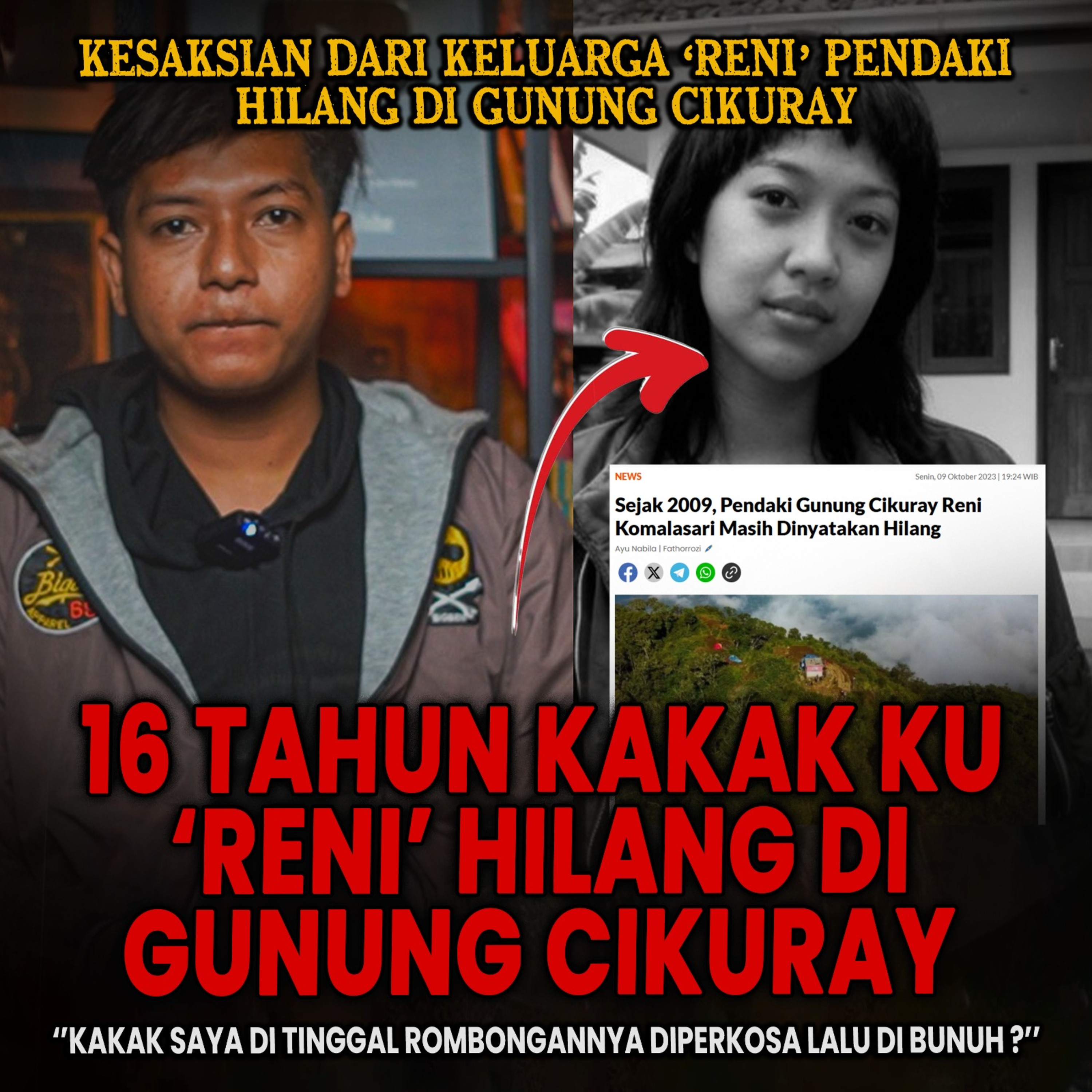 WAJIB KALIAN SIMAK! FAKTA PALING HOROR KESAKSIAN KELUARGA 16 TAHUN RENI HILANG DI GUNUNG CIKURAY