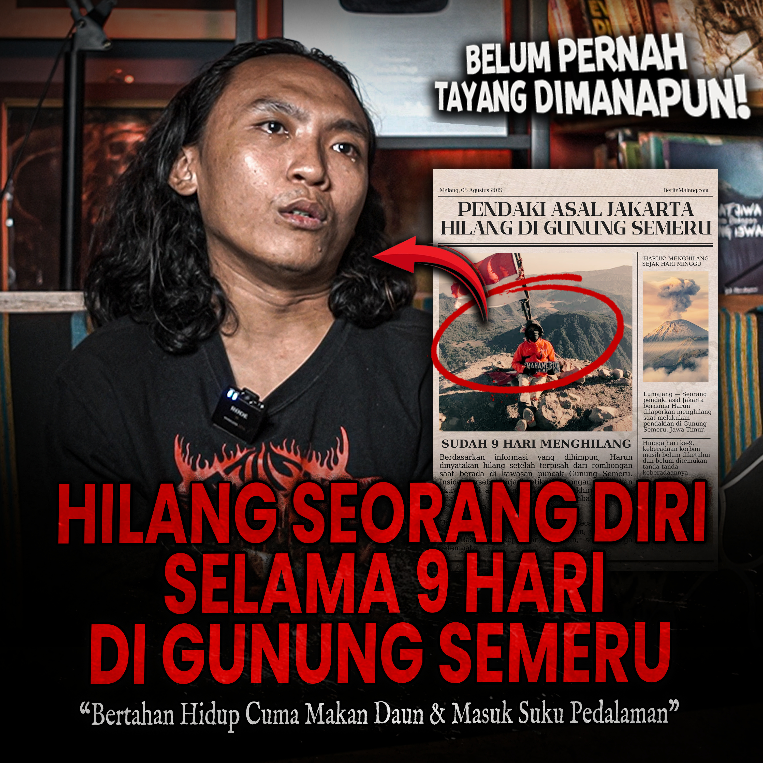 SURVIVE CUMA MAKAN DAUN! KESAKSIAN TERSERAM 'HARUN' 9 HARI HILANG SEORANG DIRI DI GUNUNG SEMERU