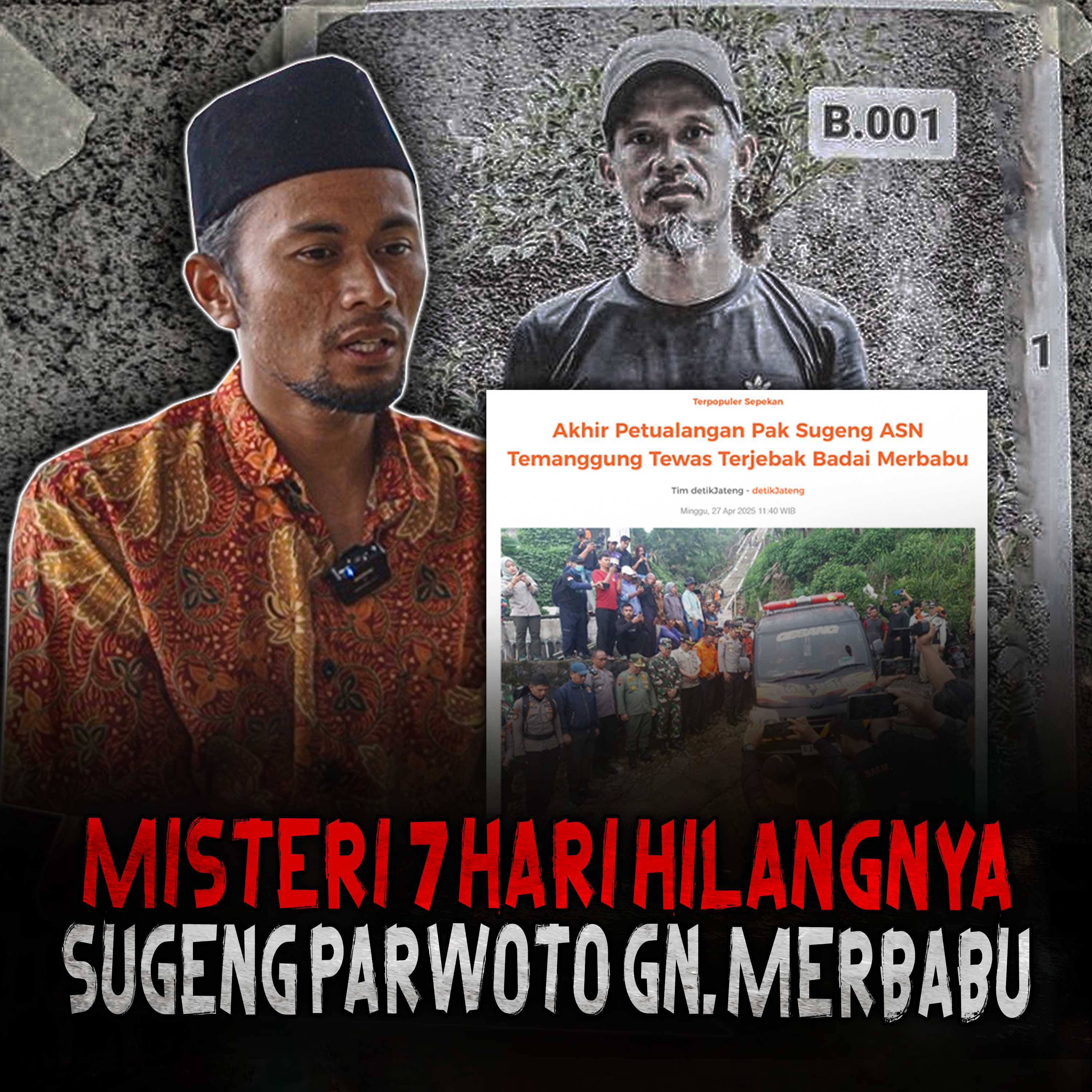 TRENDING JUTAAN VIEW DI TIKTOK! MENINGG4LNYA NGGAK WAJAR! 7 HARI HILANGNYA ALM. SUGENG DI GN.MERBABU