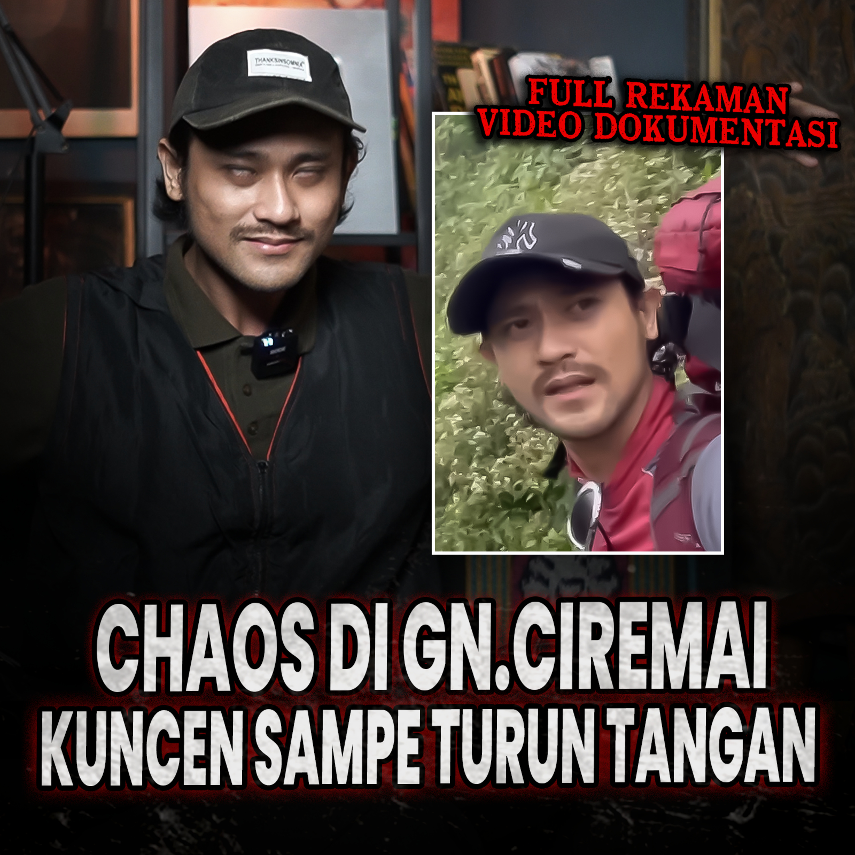 INI CERITA NGERI MAMPUS! (SAMPE NANGIS GEMETERAN) CHAOS DI Gn. CIREMAI SAMPE KUNCEN TURUN TANGAN