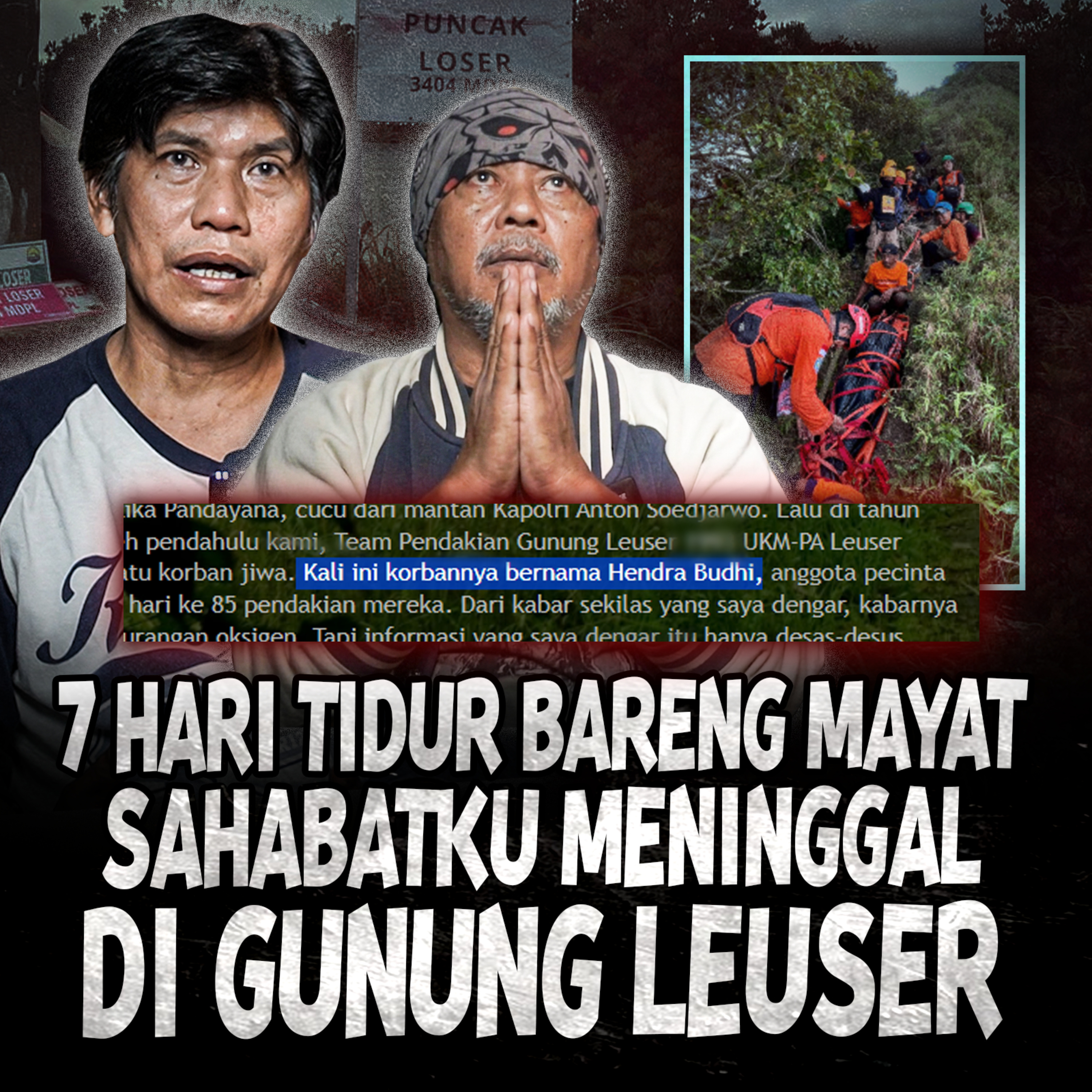 PENGAKUAN FULL HOROR! (BERITANYA VIRAL) MENINGGAL DI GUNUNG LEUSER 70 HARI SURVIVE CUMA MAKAN TIKUS