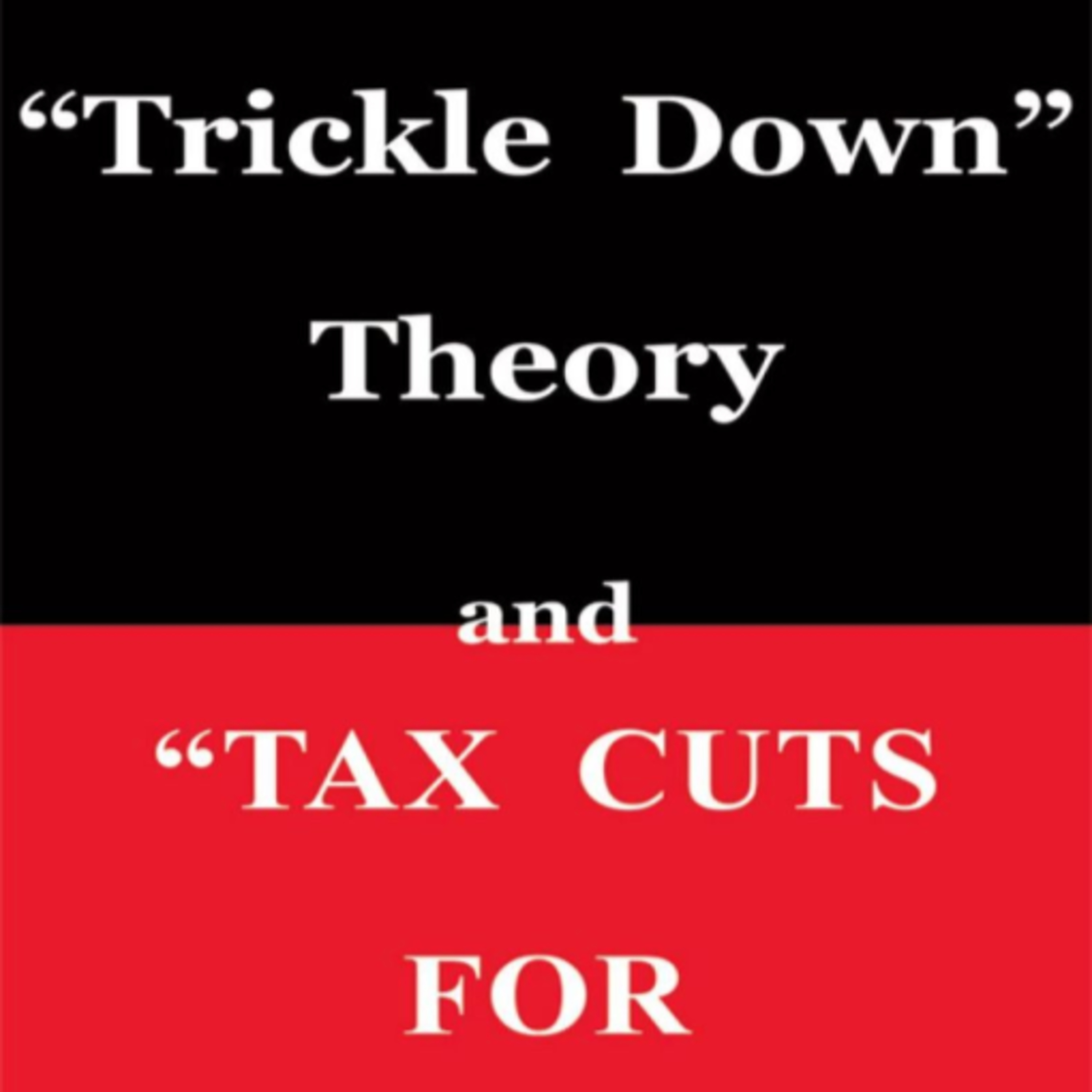 Sowell: Trickle-Down Theory and Tax Cuts for the Rich episode artwork