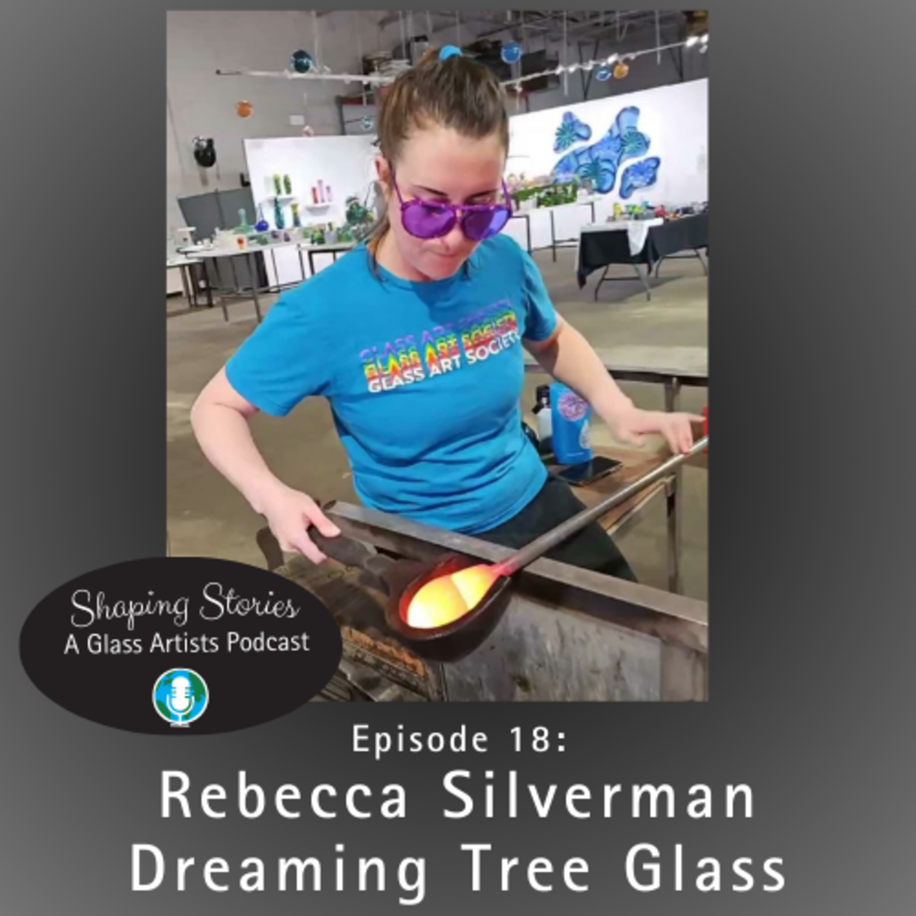 Episode 18 – Rebecca Silverman of Dreaming Tree Glass