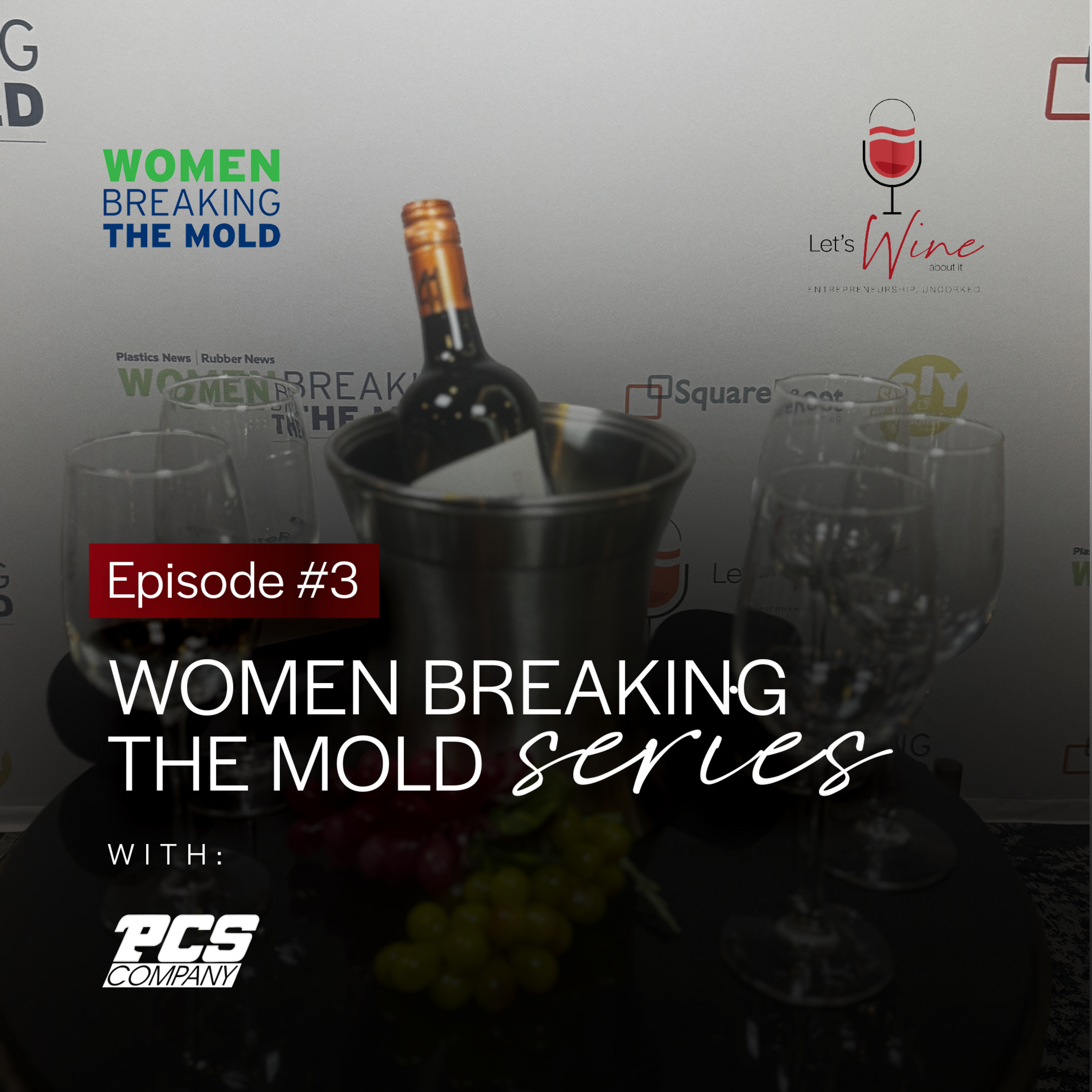Let's Wine: Stories Uncorked™ | Episode 9 | WBTM Series – Episode 3 | PCS Company