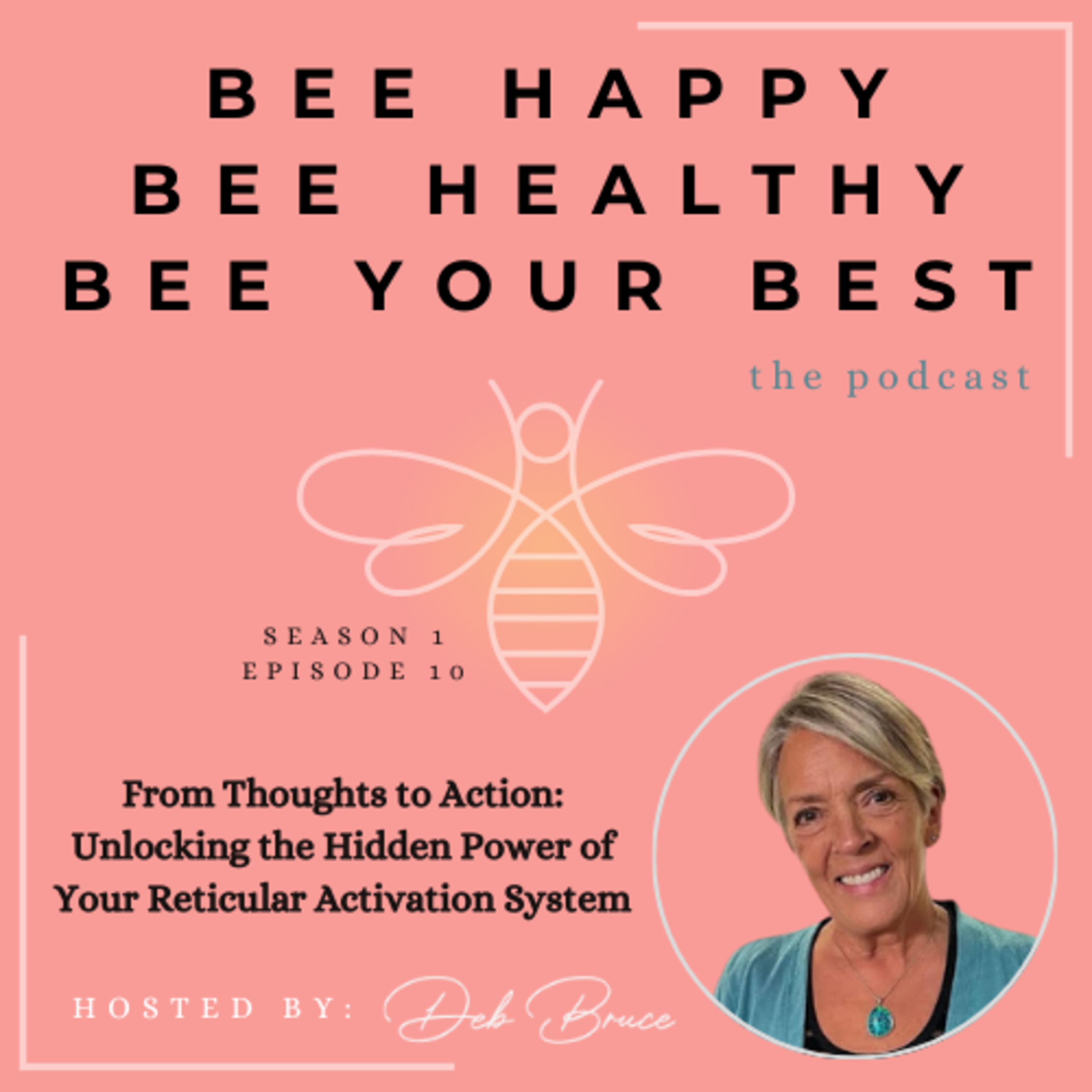 Ep. 10 | From Thoughts to Action: Unlocking the Hidden Power of Your Reticular Activation System episode artwork