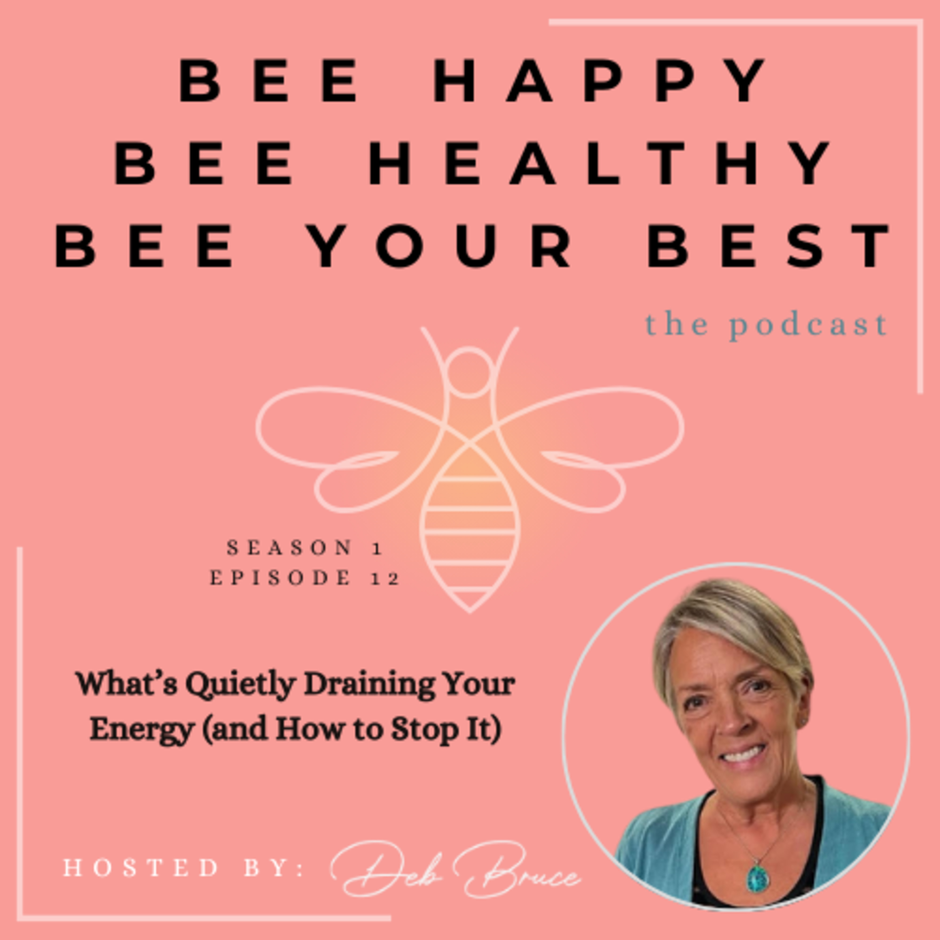 Ep. 12 | What’s Quietly Draining Your Energy (and How to Stop It) episode artwork