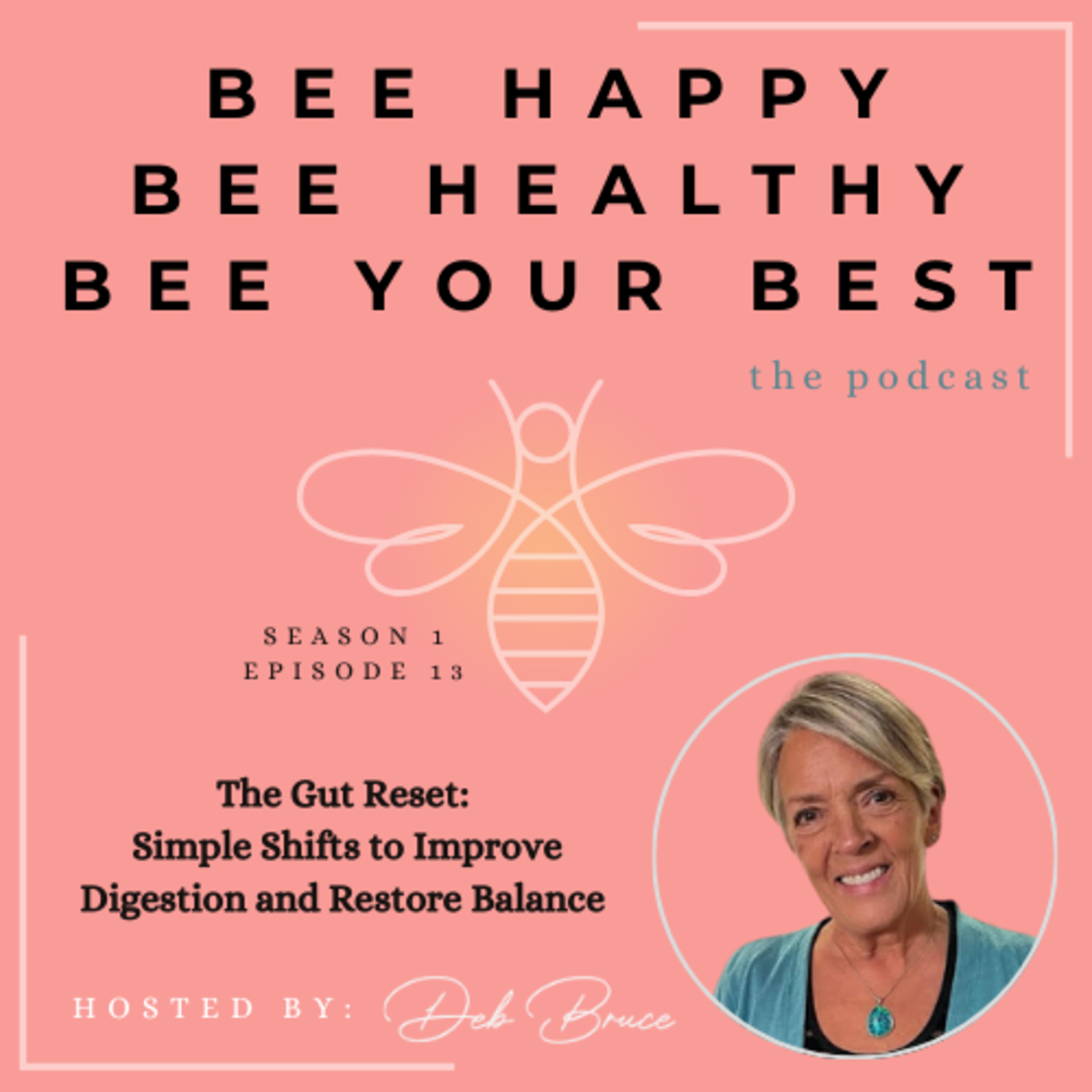 Ep. 13 | The Gut Reset: Simple Shifts to Improve Digestion and Restore Balance episode artwork