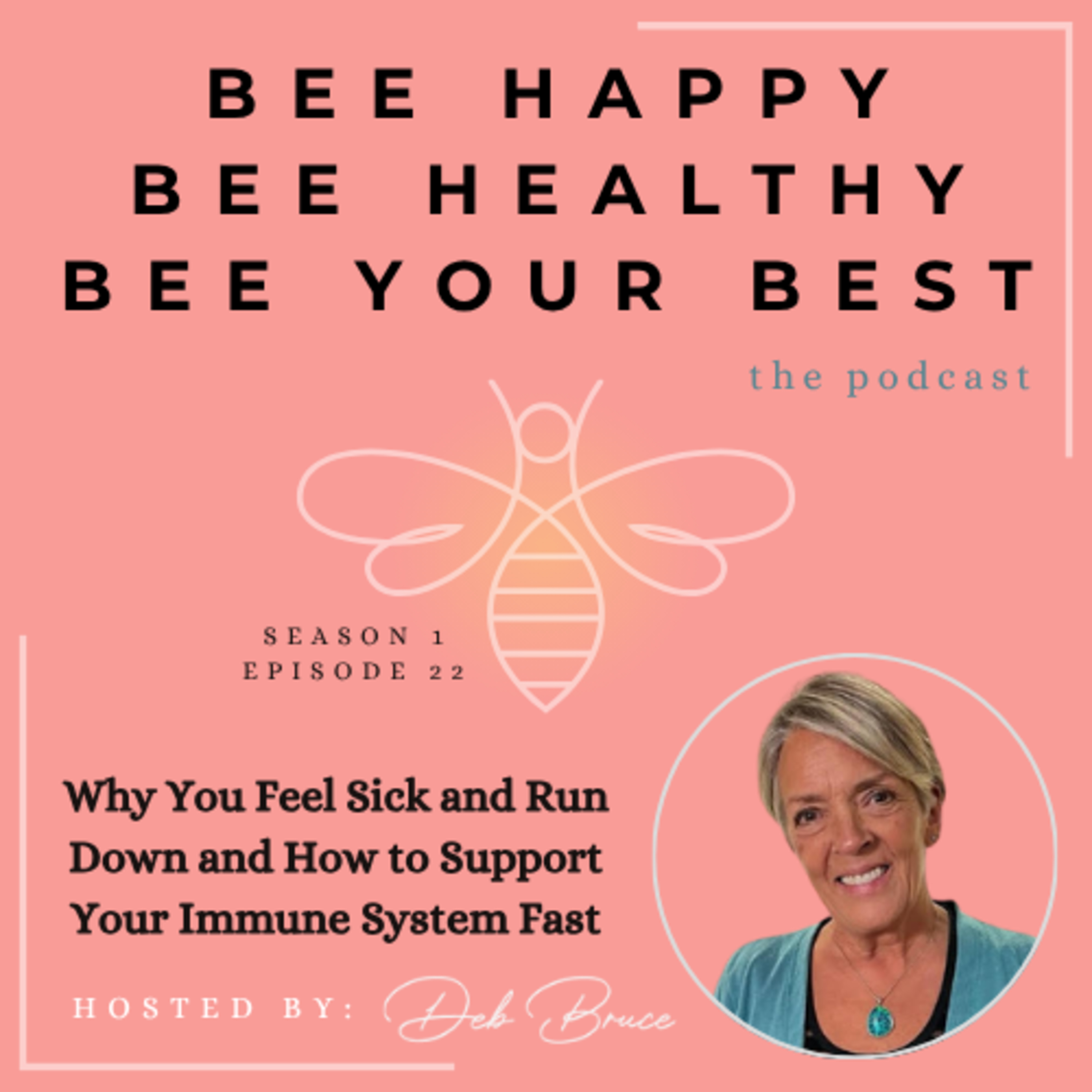 Ep. 22 | Why You Feel Sick and Run Down and How to Support Your Immune System Fast episode artwork