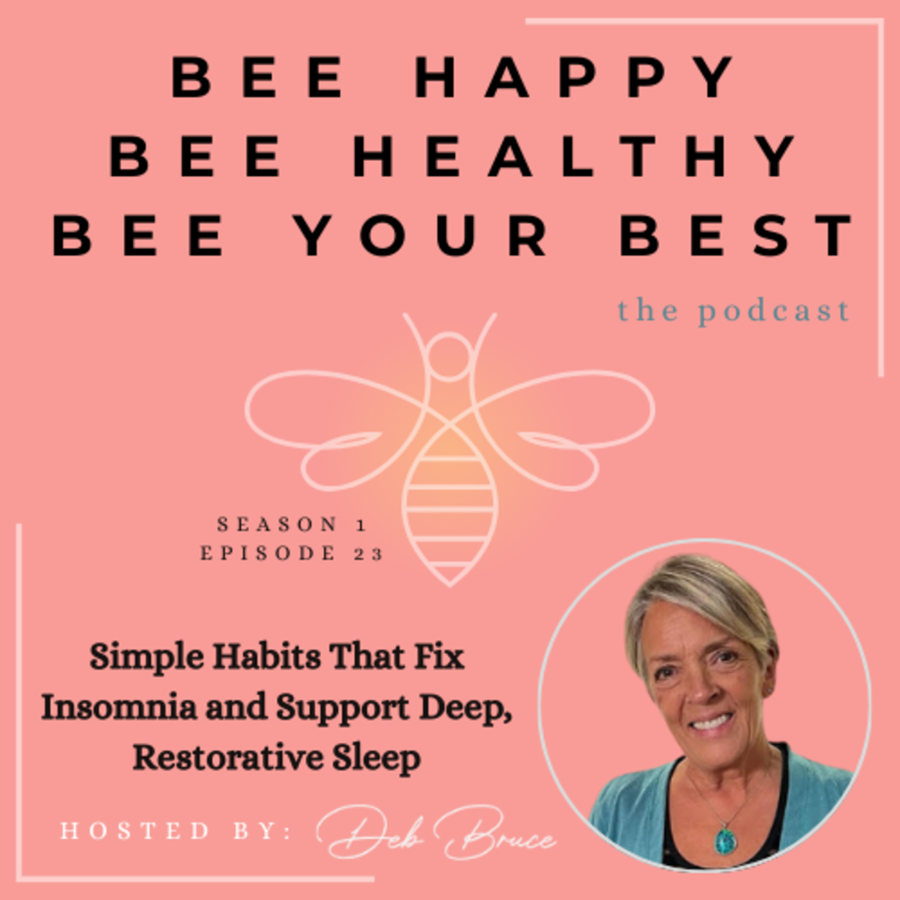 Ep. 23 | Simple Habits That Fix Insomnia and Support Deep, Restorative Sleep episode artwork