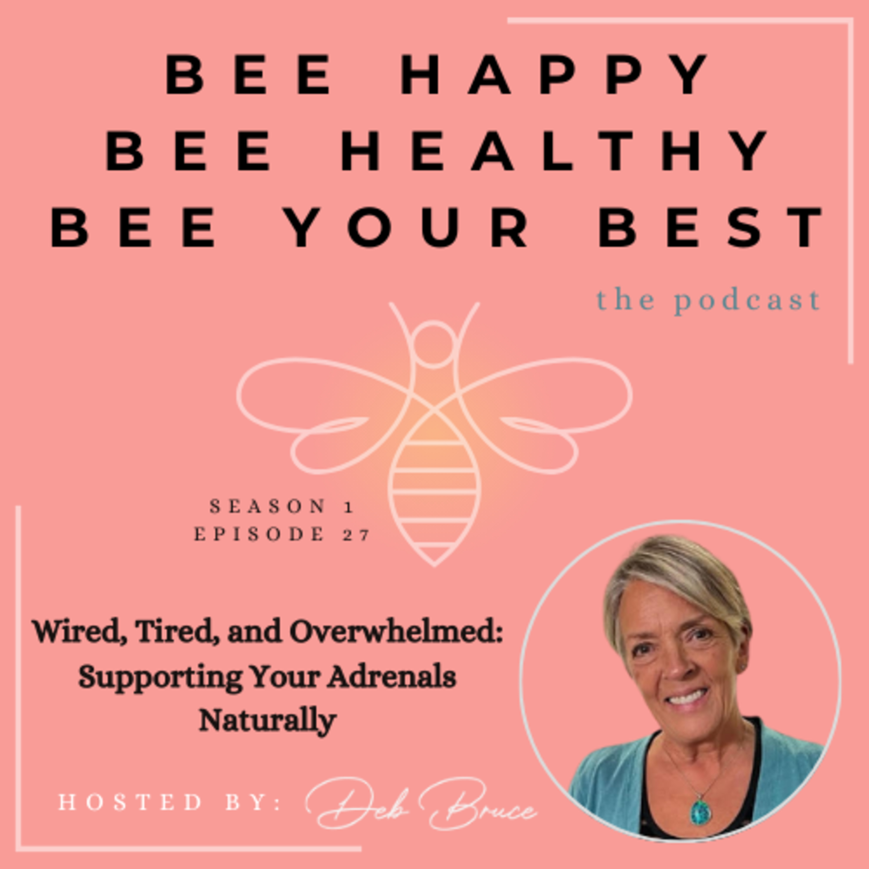 Ep. 27 | Wired, Tired, and Overwhelmed: Supporting Your Adrenals Naturally episode artwork