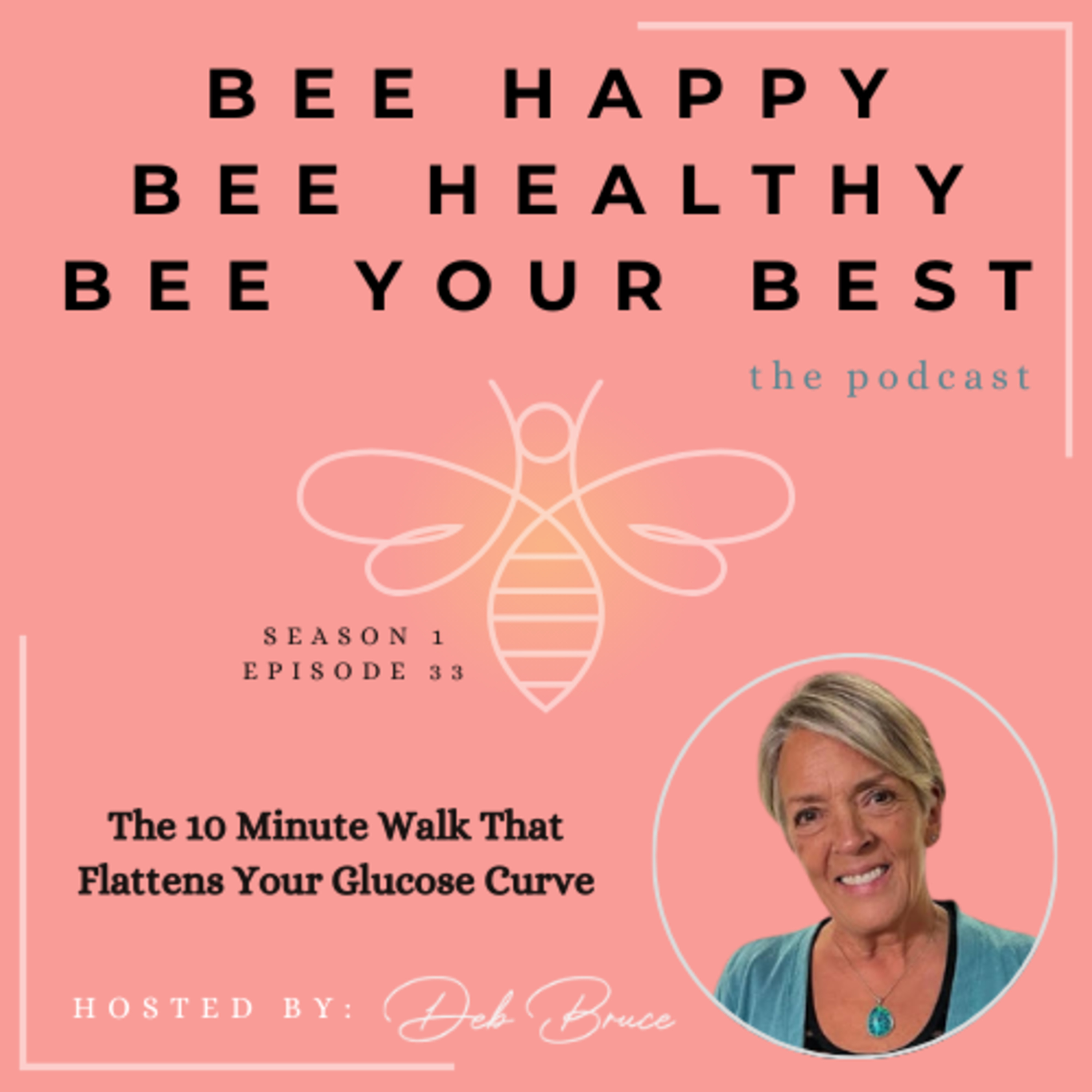 Ep. 33 | The 10 Minute Walk That Flattens Your Glucose Curve episode artwork