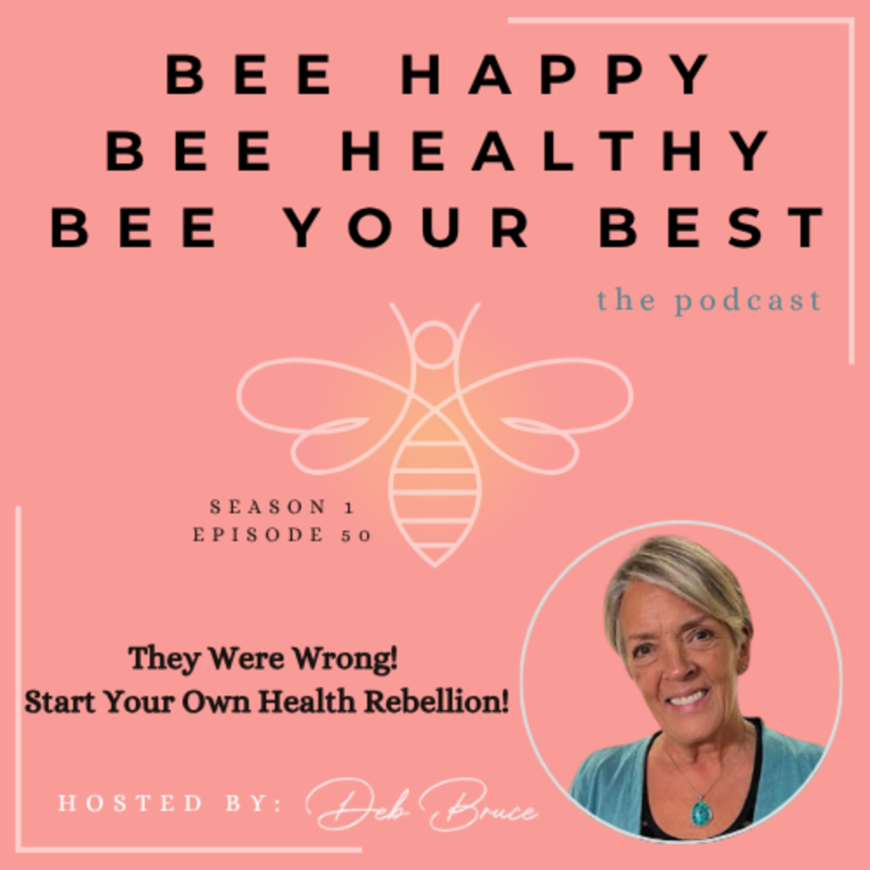  Ep. 50 | They Were Wrong! Start Your Own Health Rebellion! episode artwork