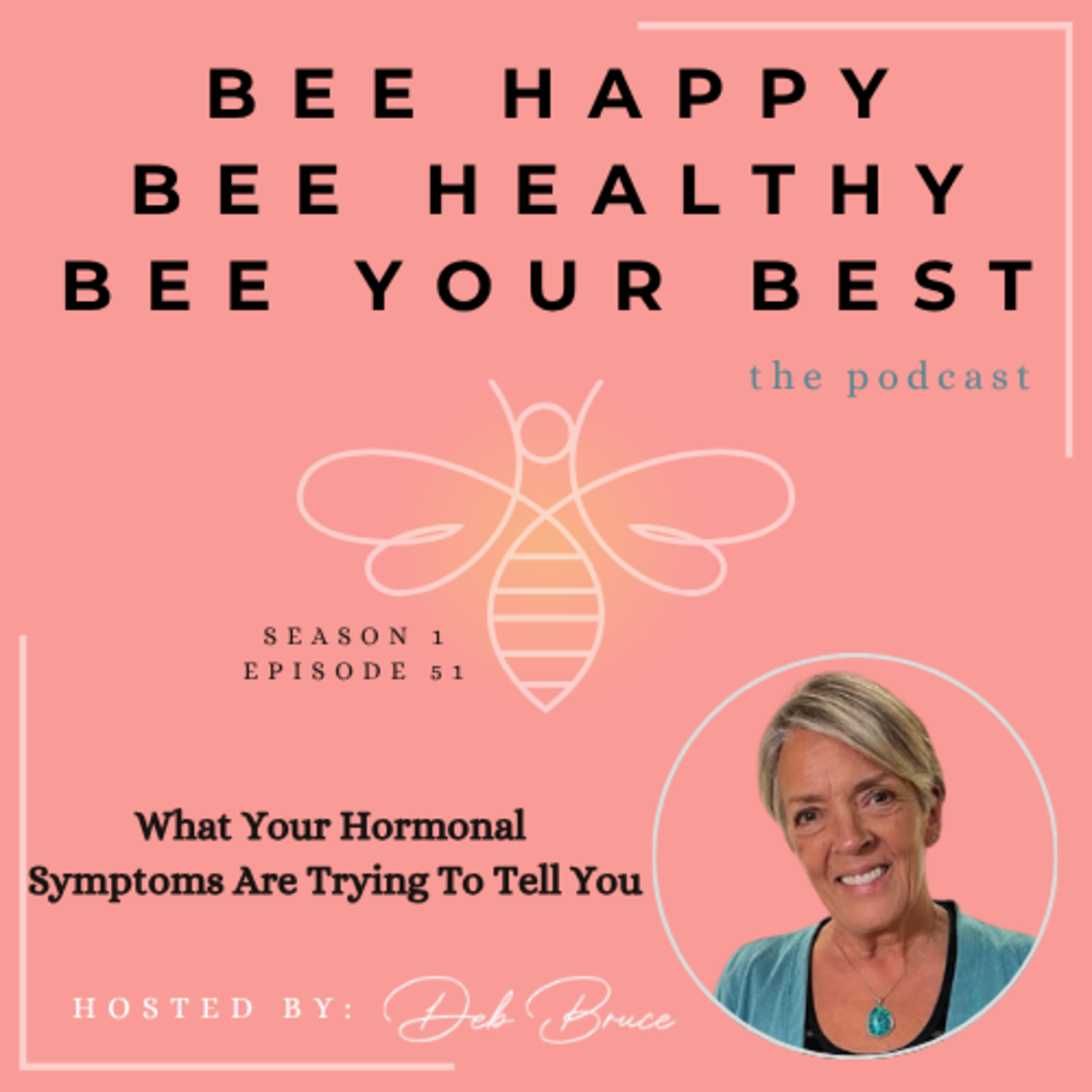 Ep. 51 | What Your Hormonal Symptoms Are Trying To Tell You episode artwork