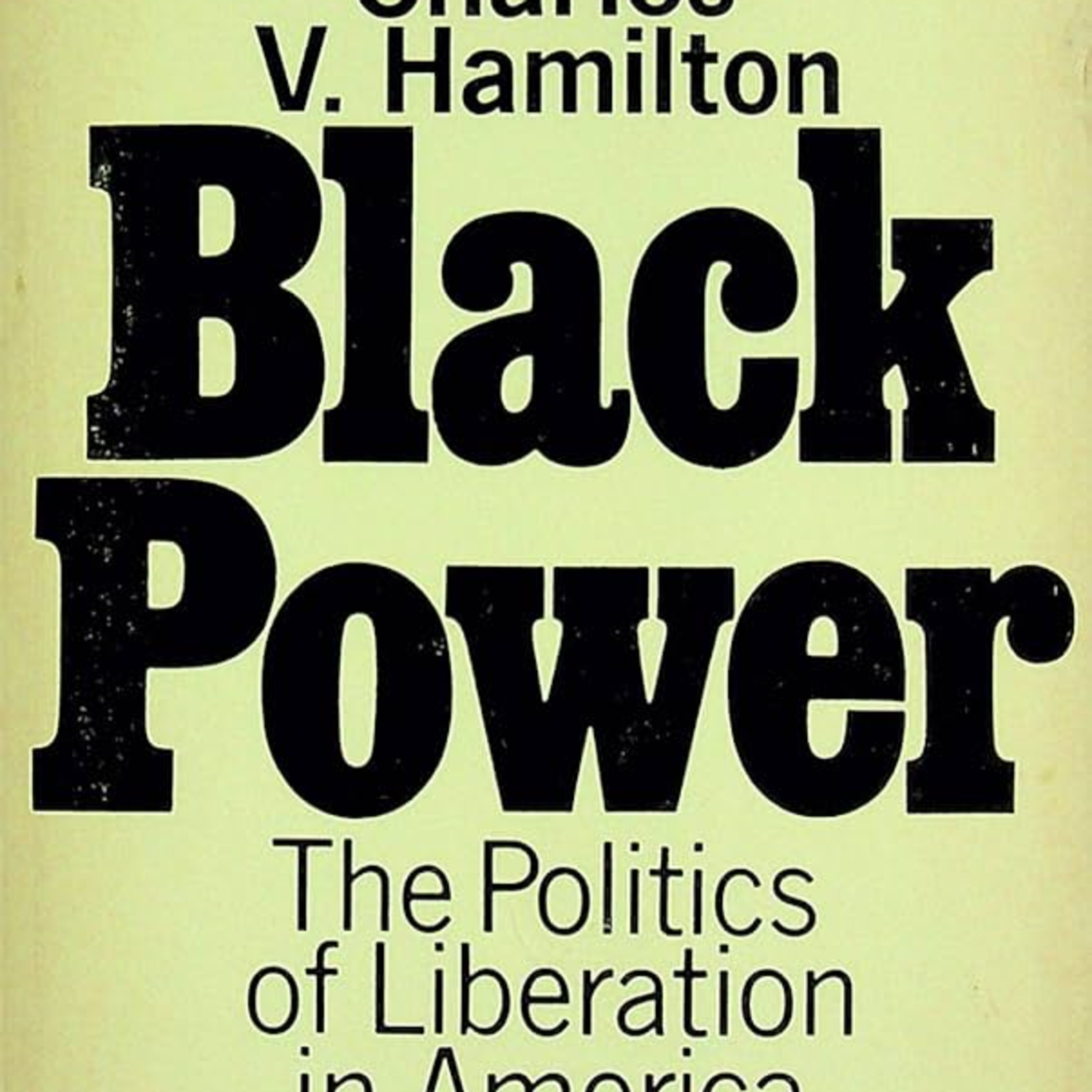 Black Power: The Politics of Liberation Black Power: The Politics of Liberation