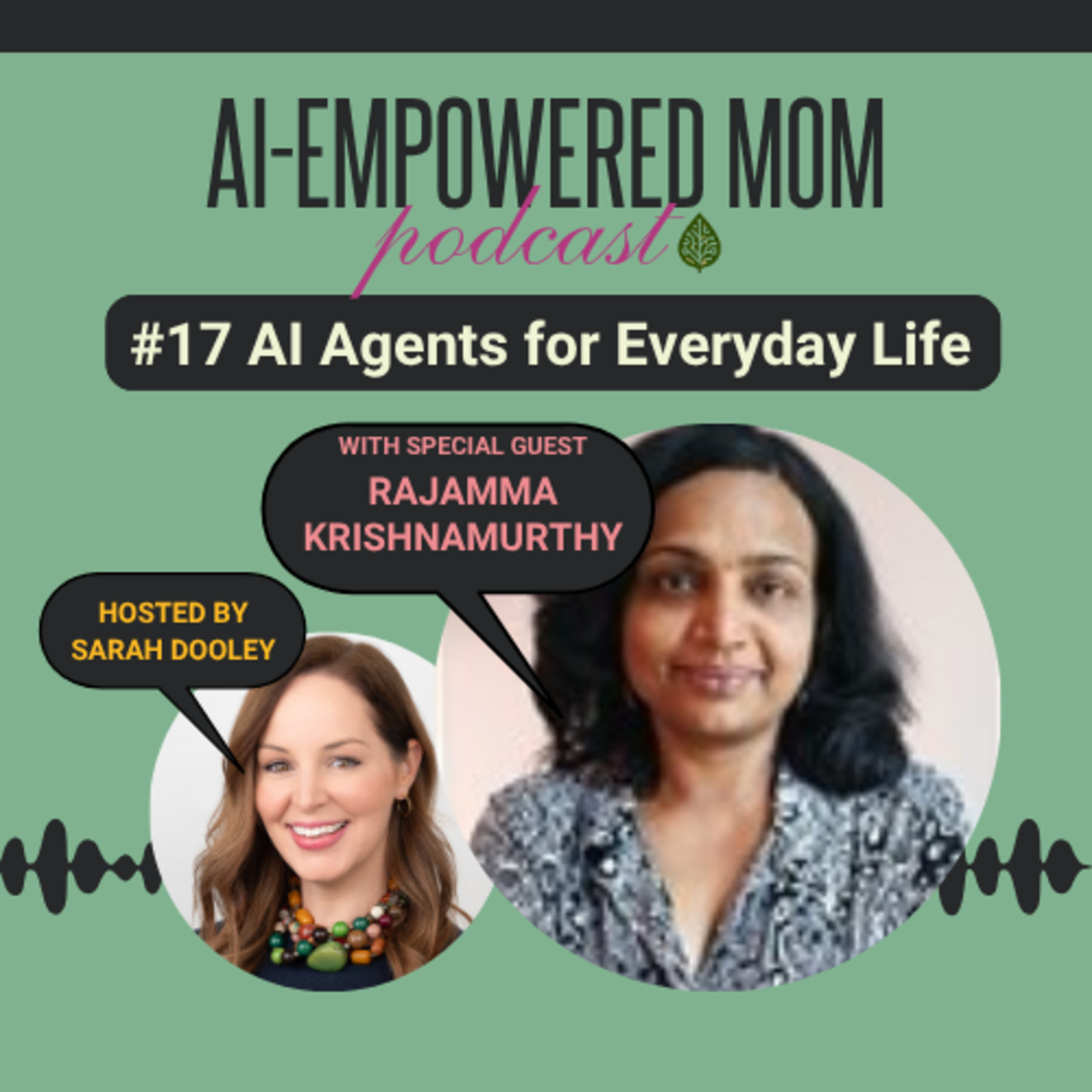 #17 AI-Empowered Mom | AI Agents for Everyday Life with Rajamma Krishnamurthy