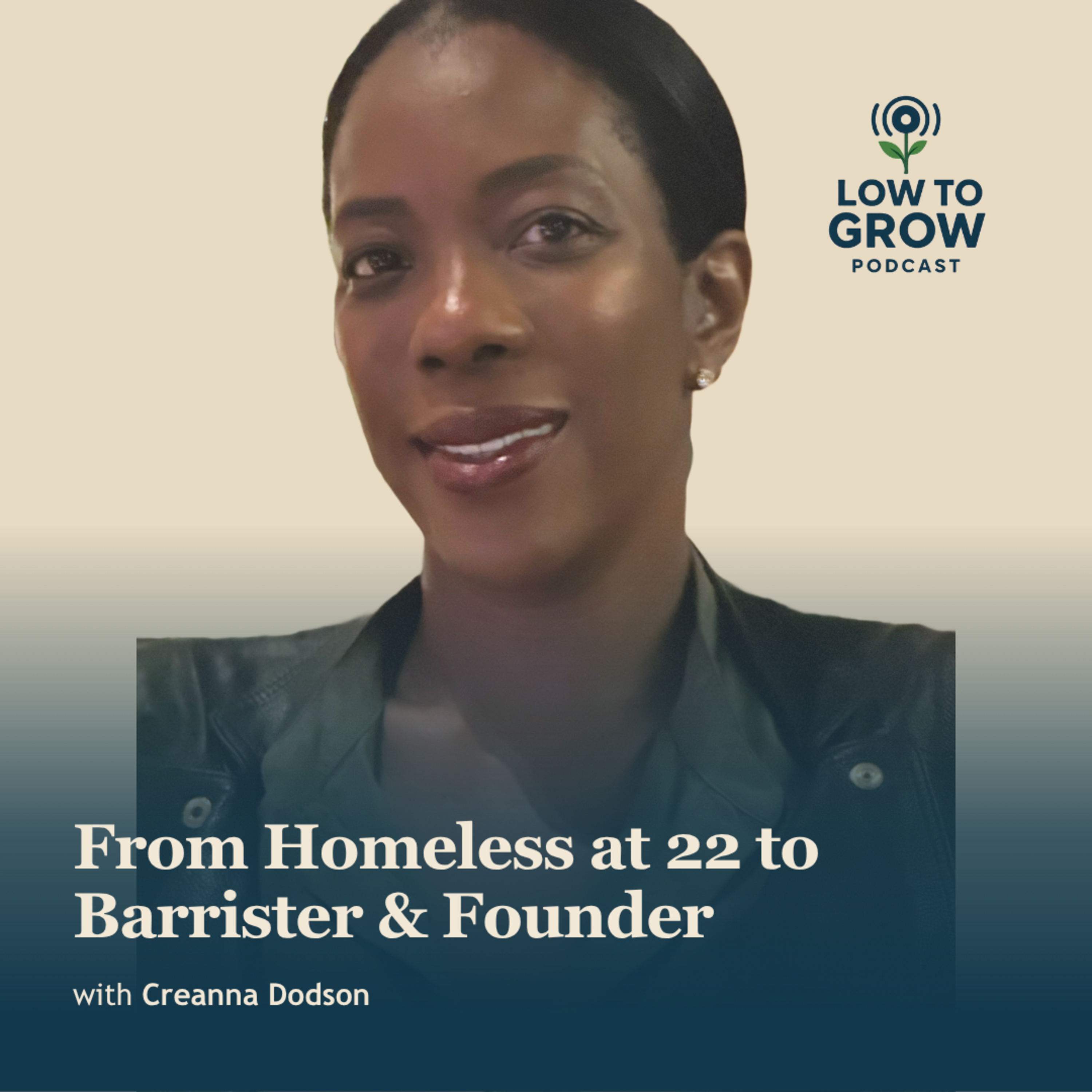 Creanna Dodson: From Homeless at 22 to Barrister & Founder