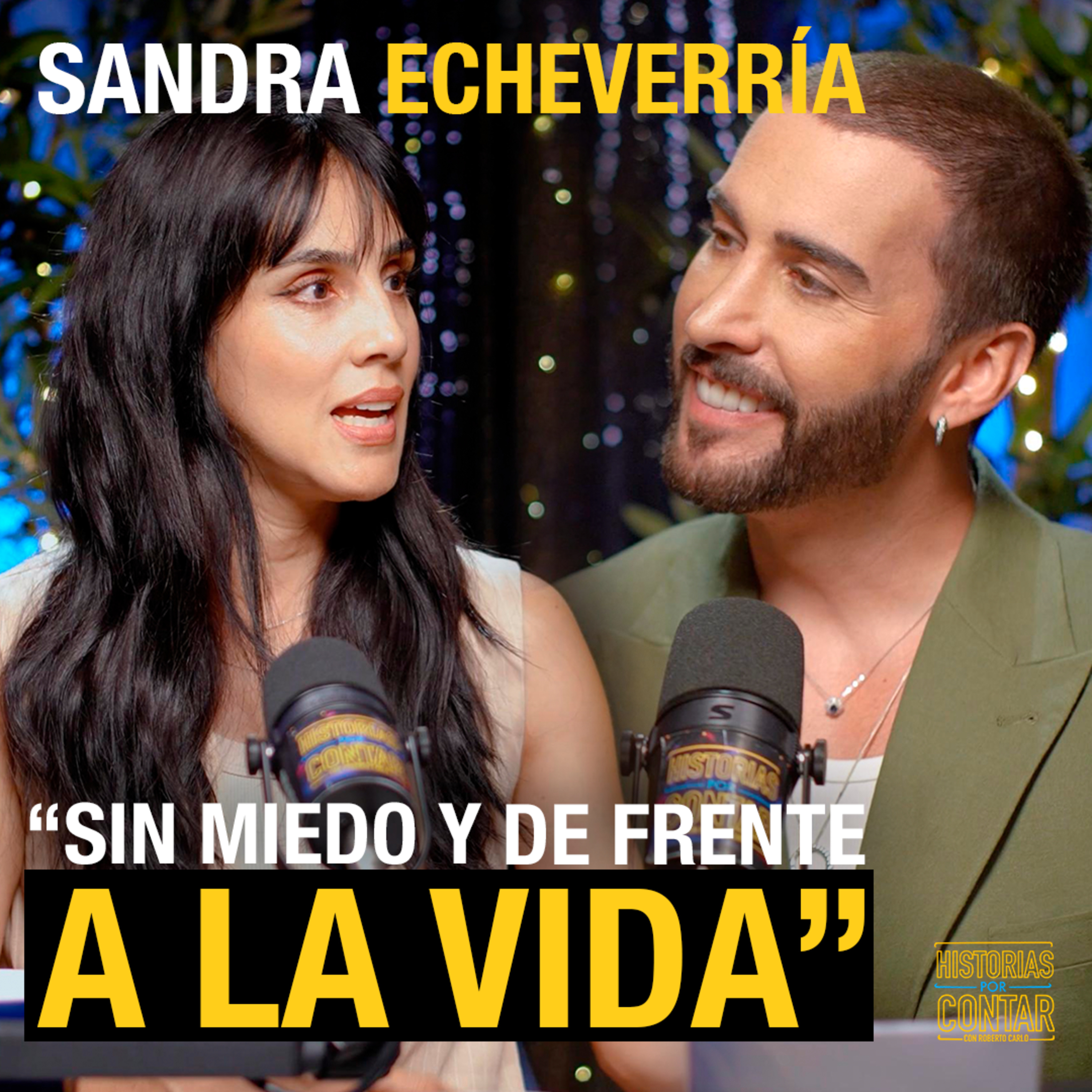Sandra Echeverría | Sin miedo y de frente a la vida episode artwork