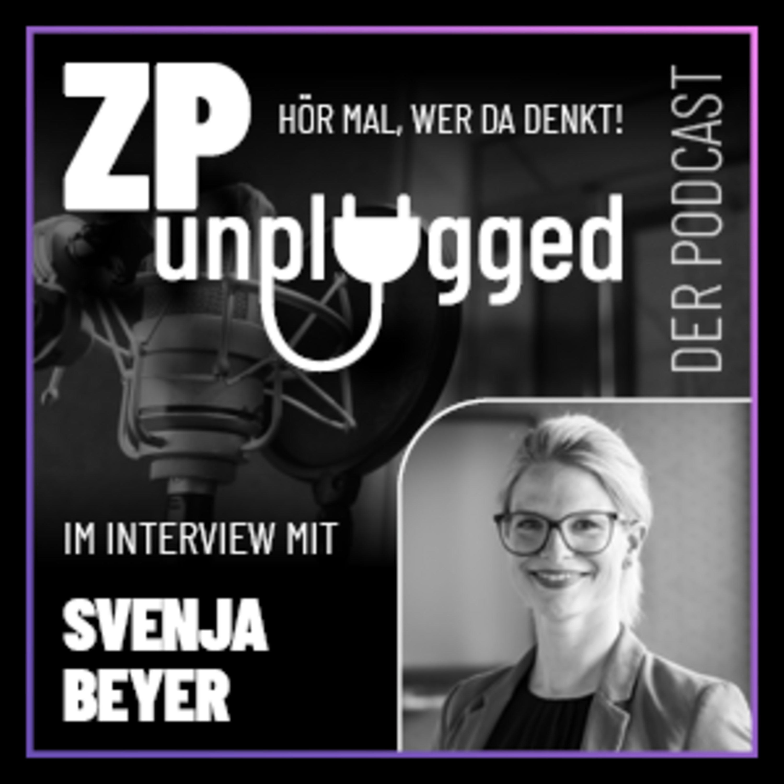 ZP Unplugged - Mitarbeiterentwicklung neu gedacht: Von Buzzword zu echter Strategie episode artwork