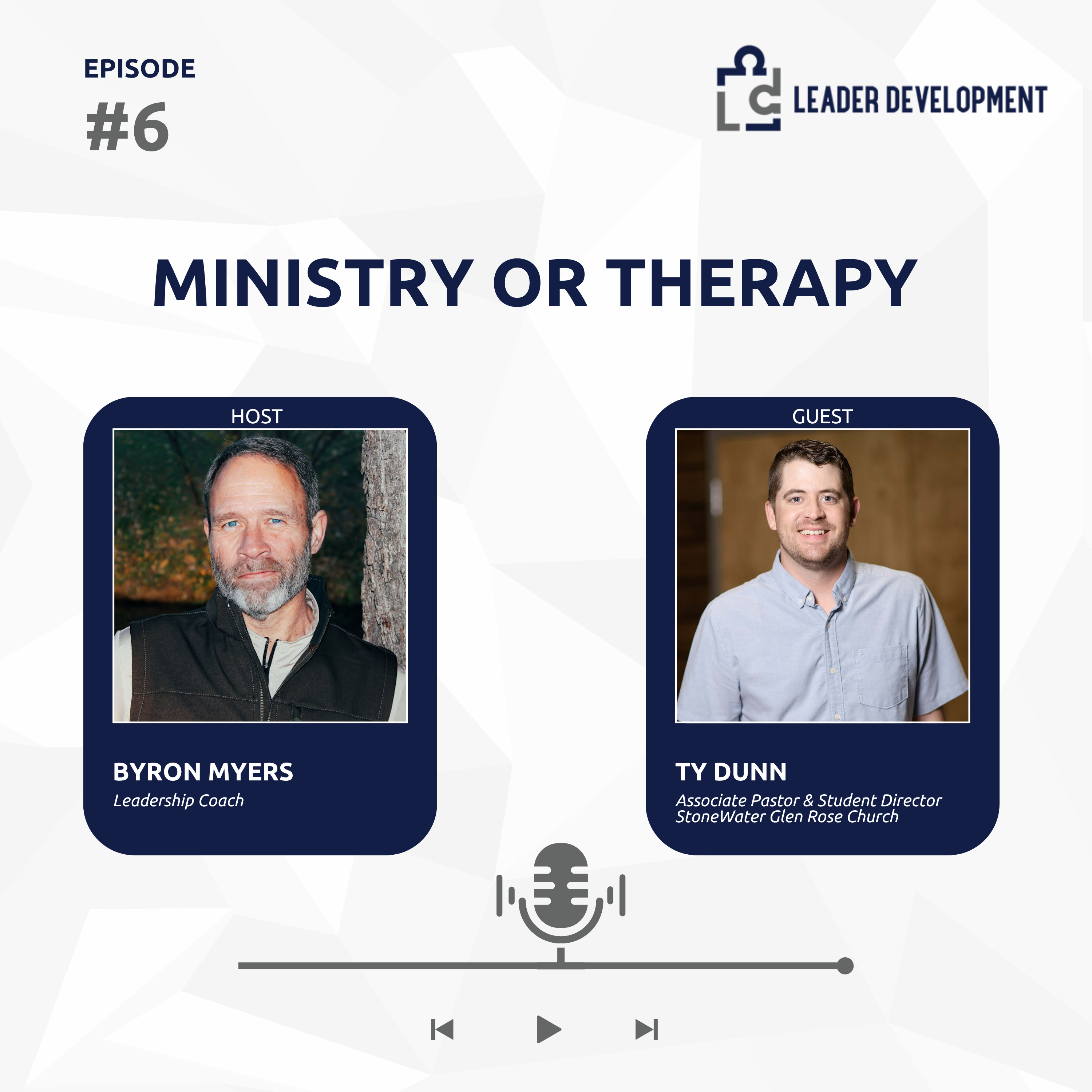 Ministry or Therapy? | Byron Myers with Ty Dunn