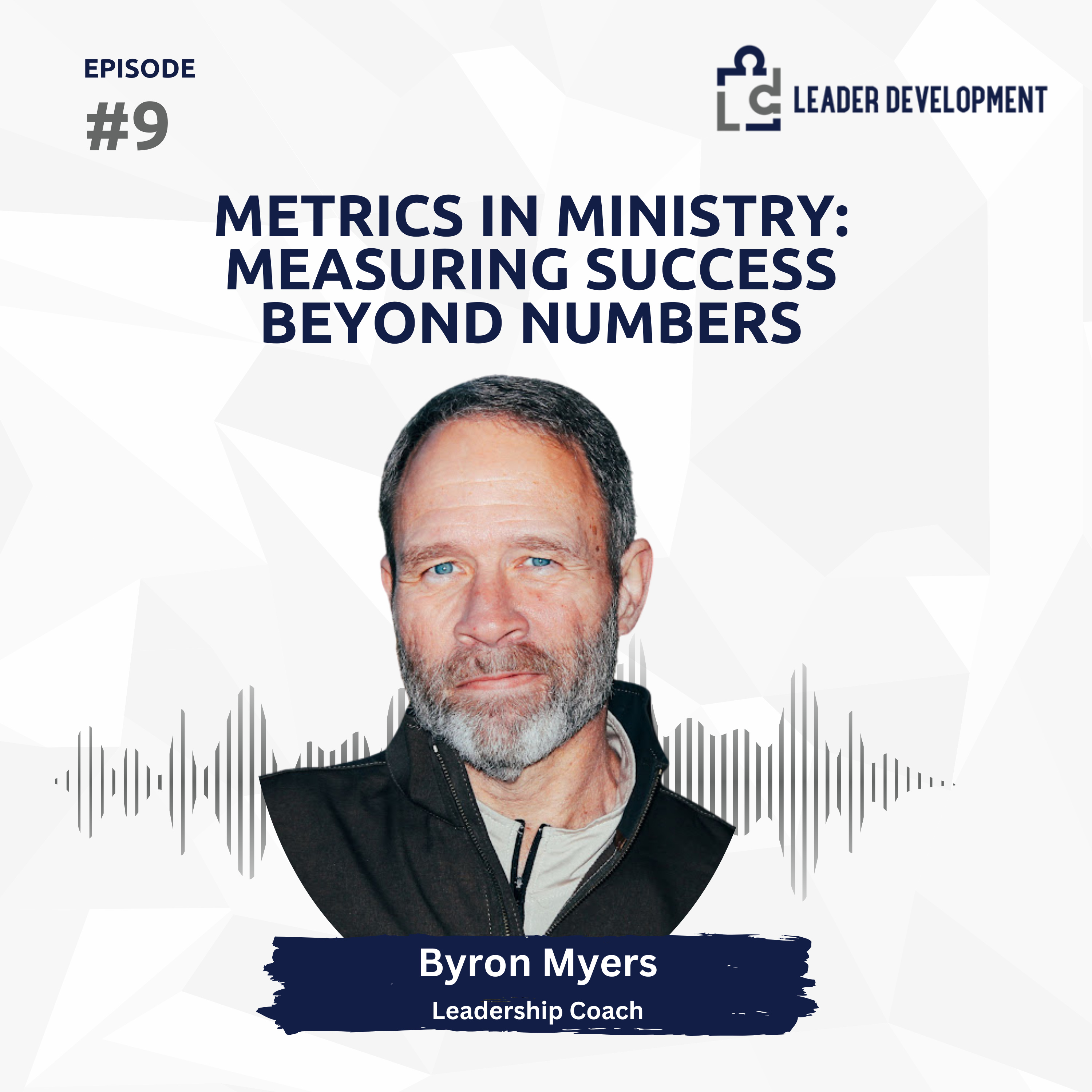 Metrics in Ministry: Measuring Success Beyond Numbers | Byron Myers