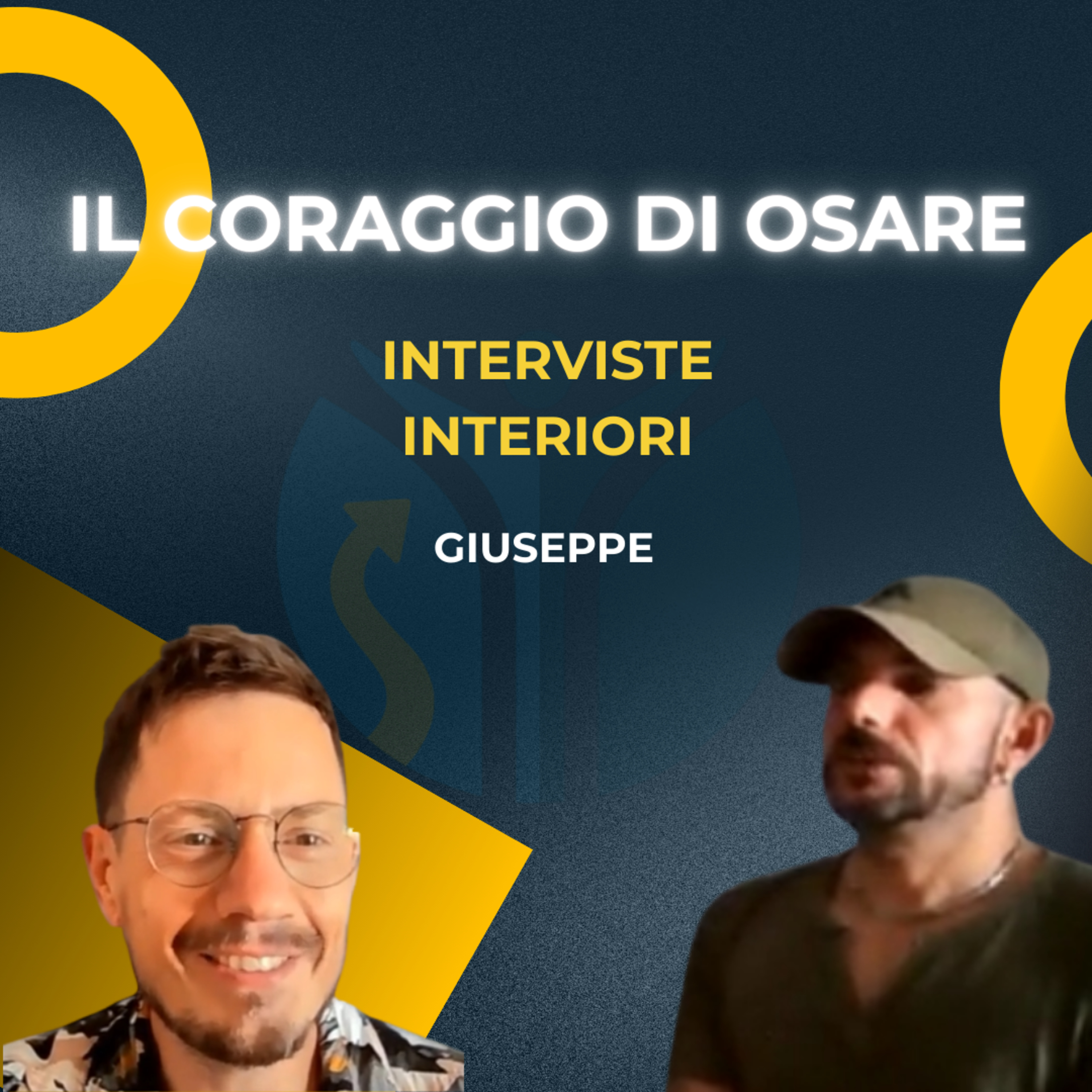 Interviste Interiori | Giuseppe | Il coraggio di osare e la storia di una rinascita episode artwork
