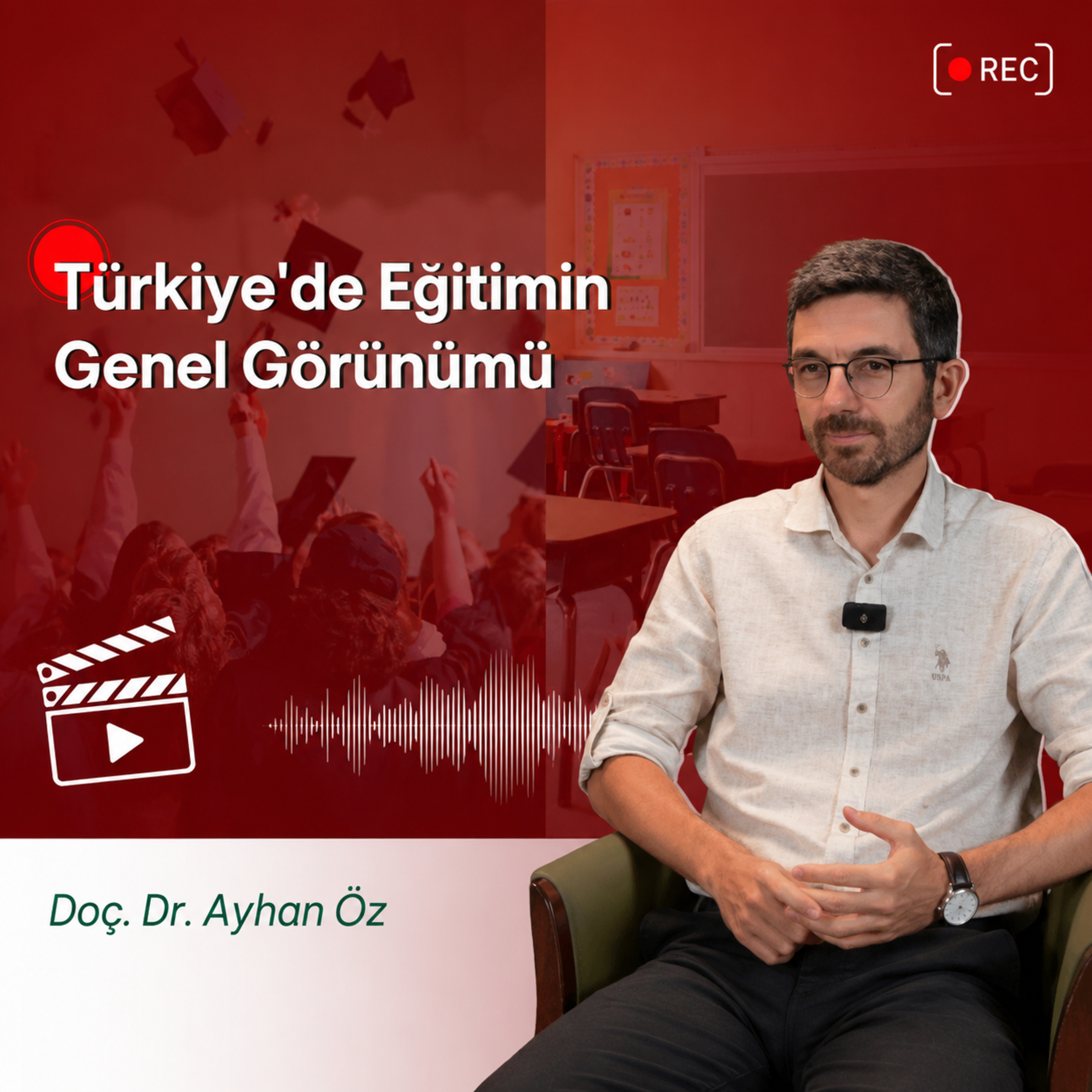 Türkiye'de Eğitimin Genel Görünümü - Doç. Dr. Ayhan Öz
