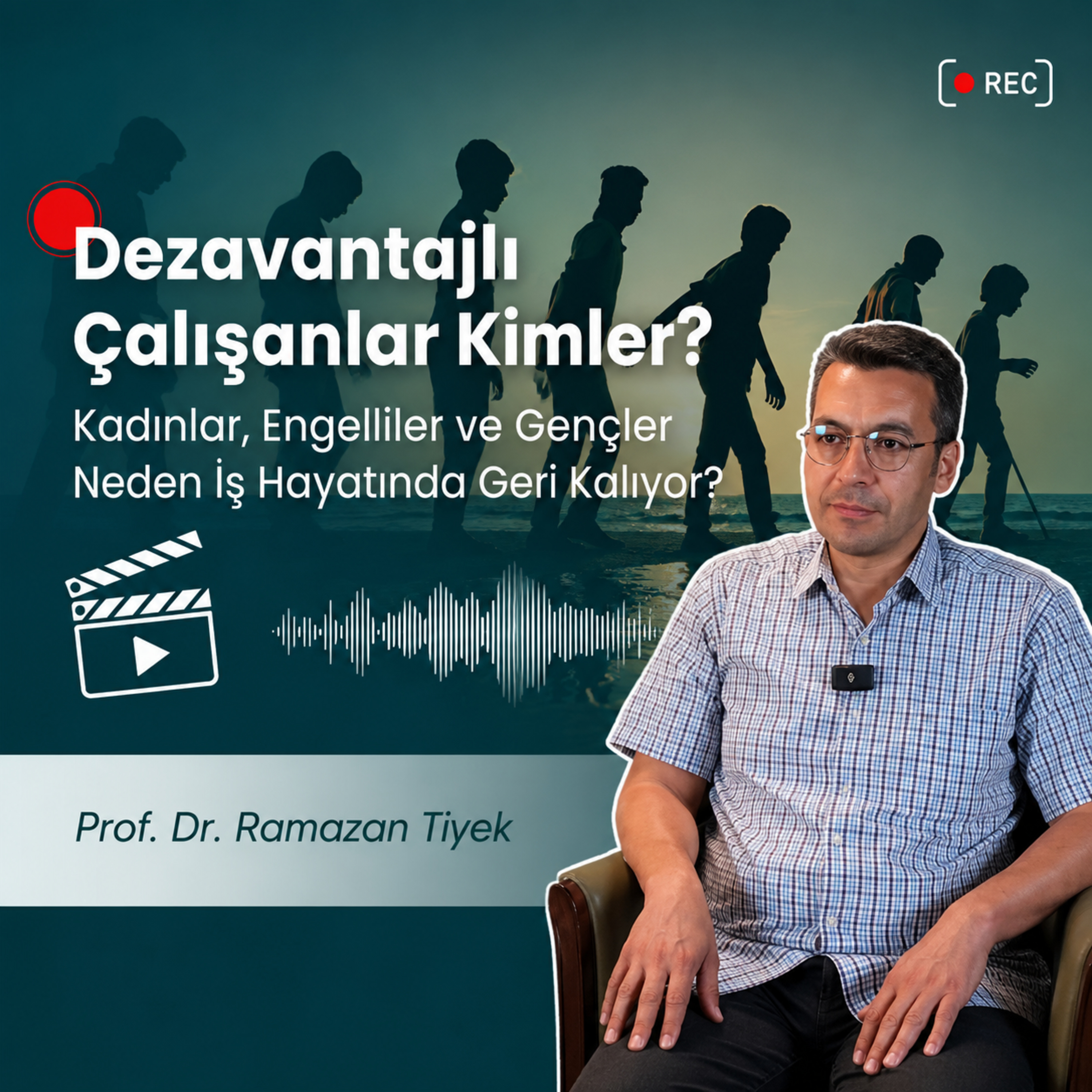 Türkiye’de Kadınlar, Engelliler ve Gençler Neden İş Hayatında Geri Kalıyor? -Prof. Dr. Ramazan Tiyek