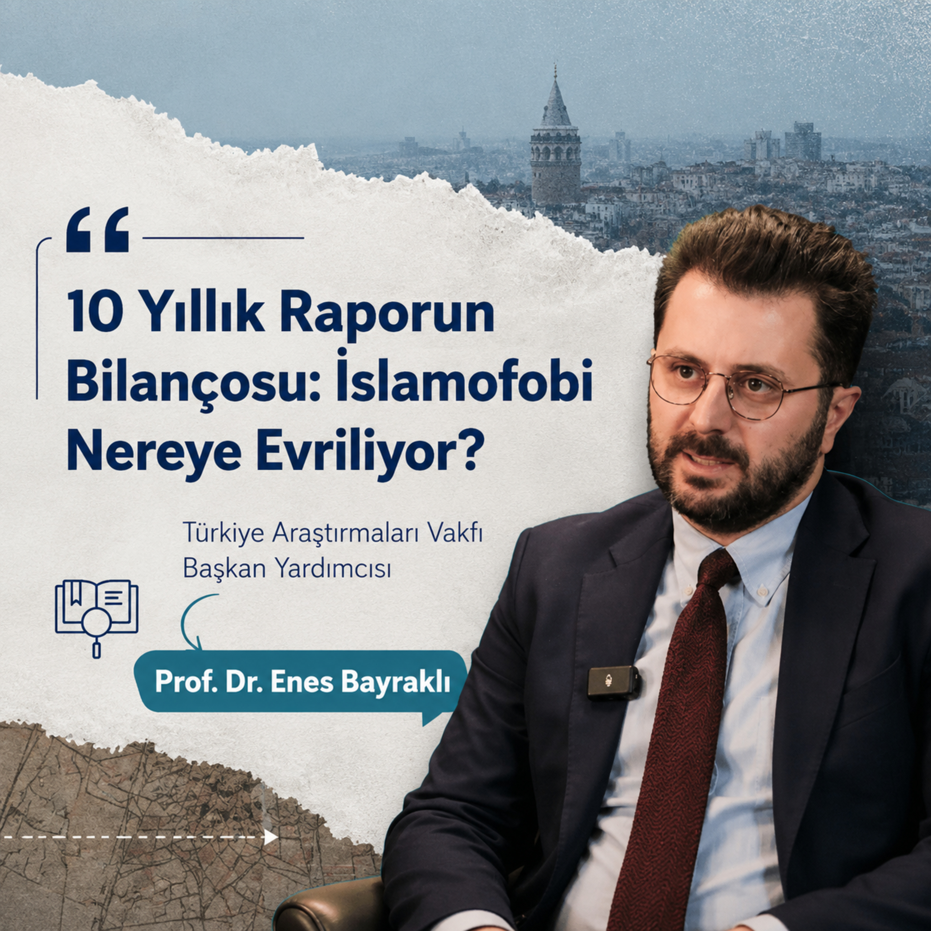 10 Yıllık Raporun Bilançosu: İslamofobi Nereye Evriliyor? - Prof. Dr. Enes Bayraklı - 1. Bölüm