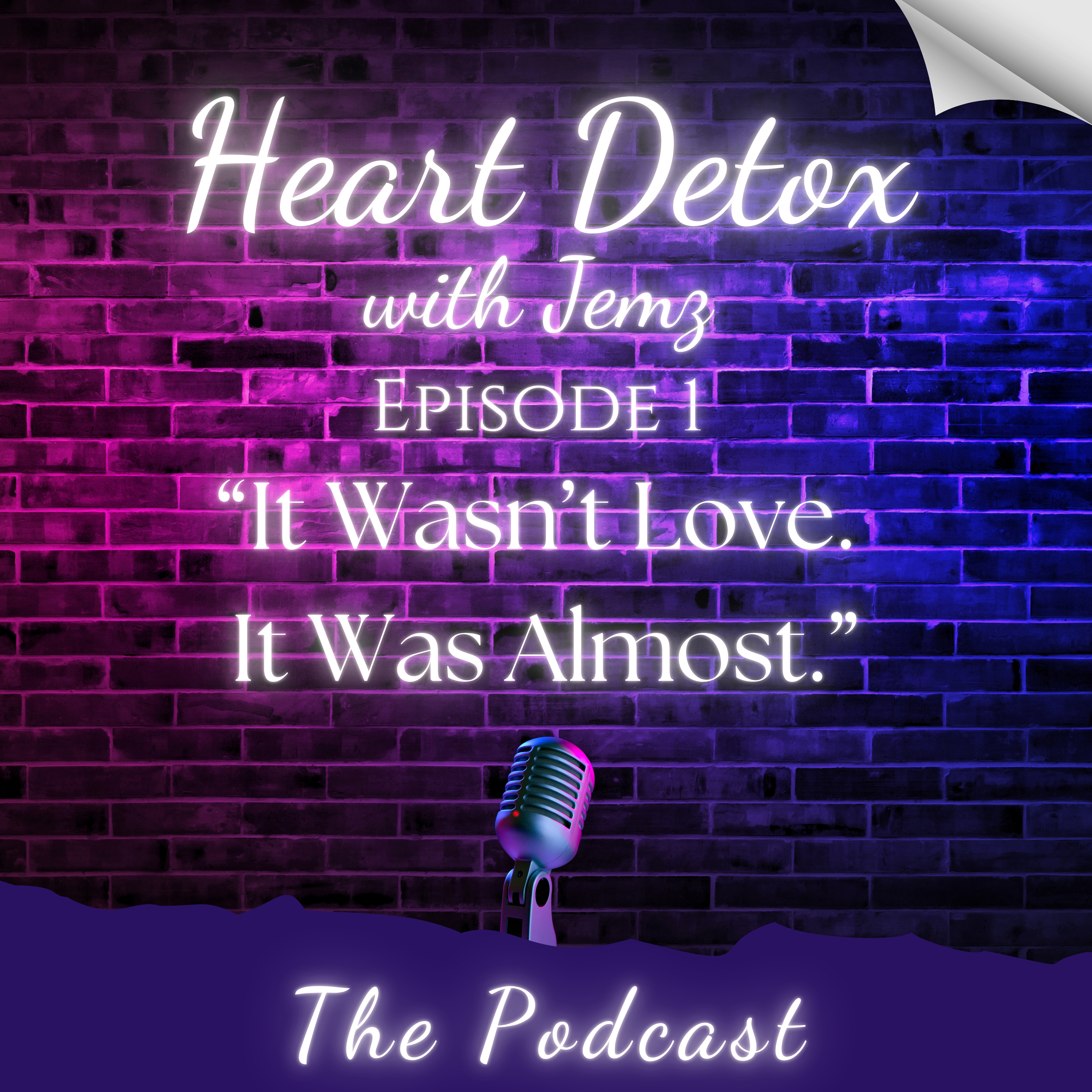 Ep 1 - It Wasn’t Love. It Was Almost.
