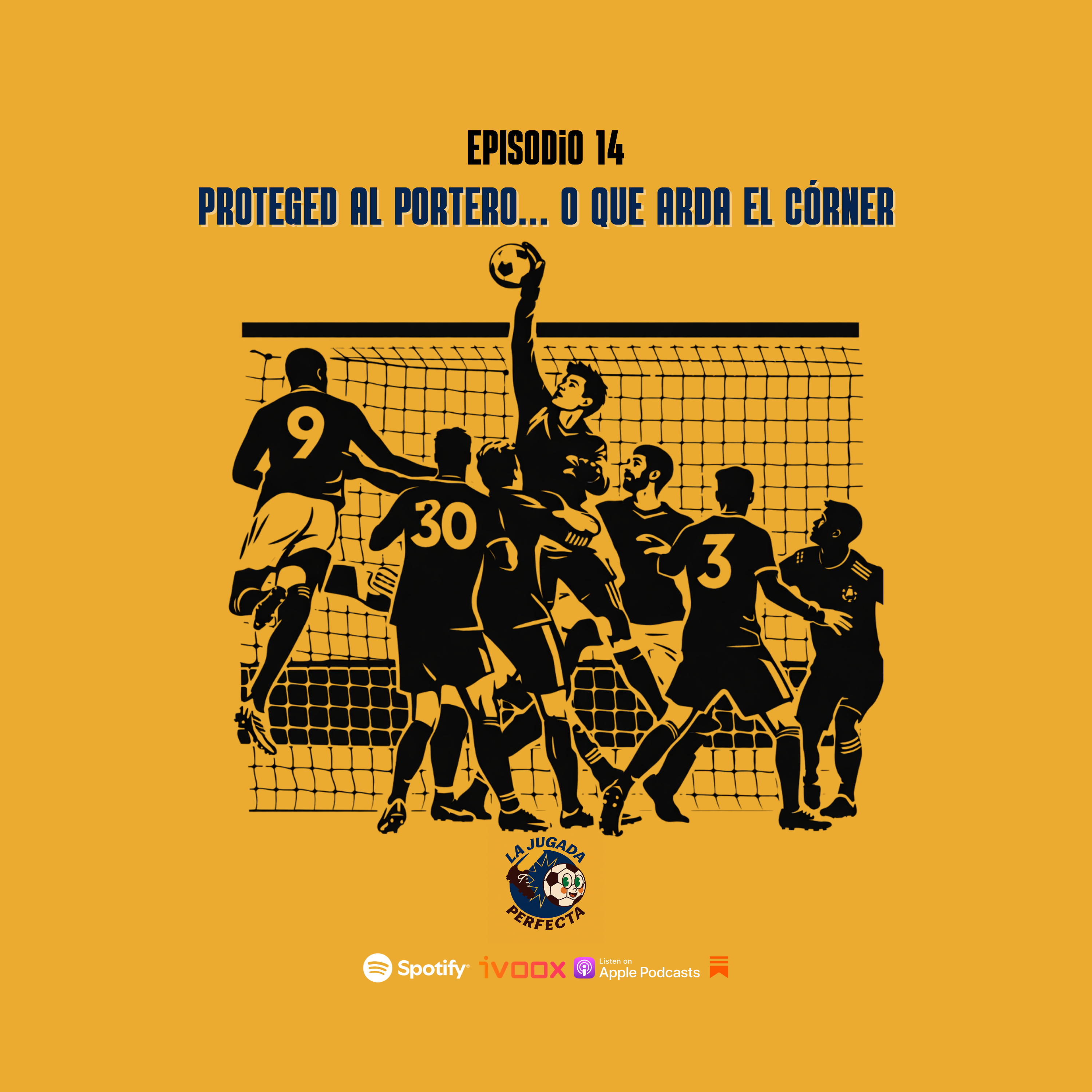 Proteged al portero… o que arda el córner episode artwork
