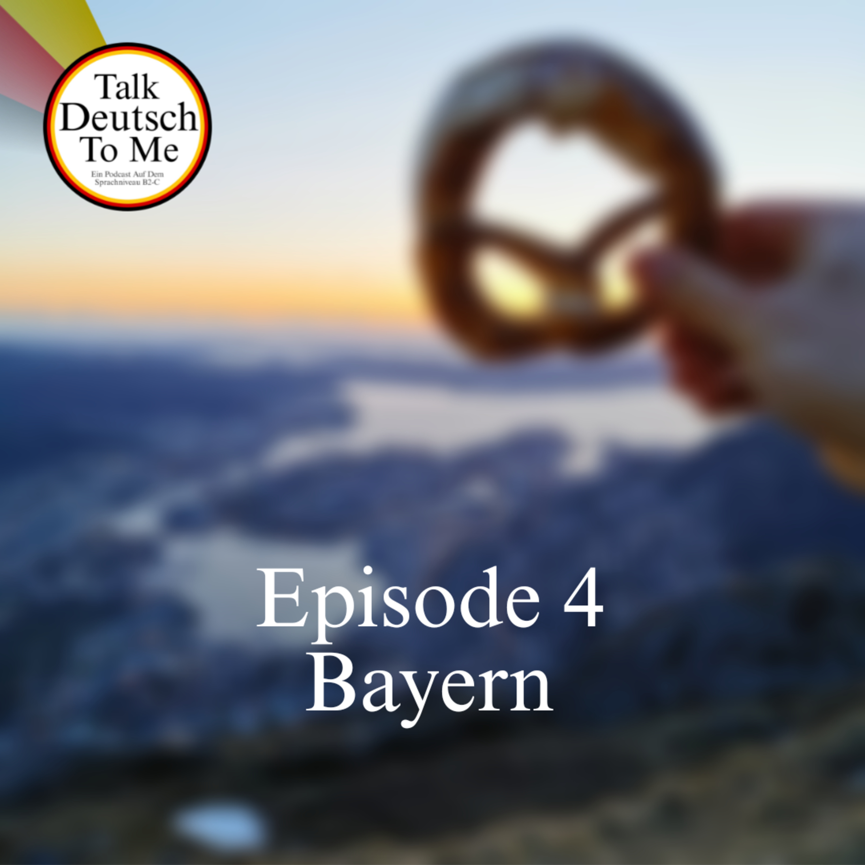 Talk Deutsch To Me, Episode 4, Bayern episode artwork