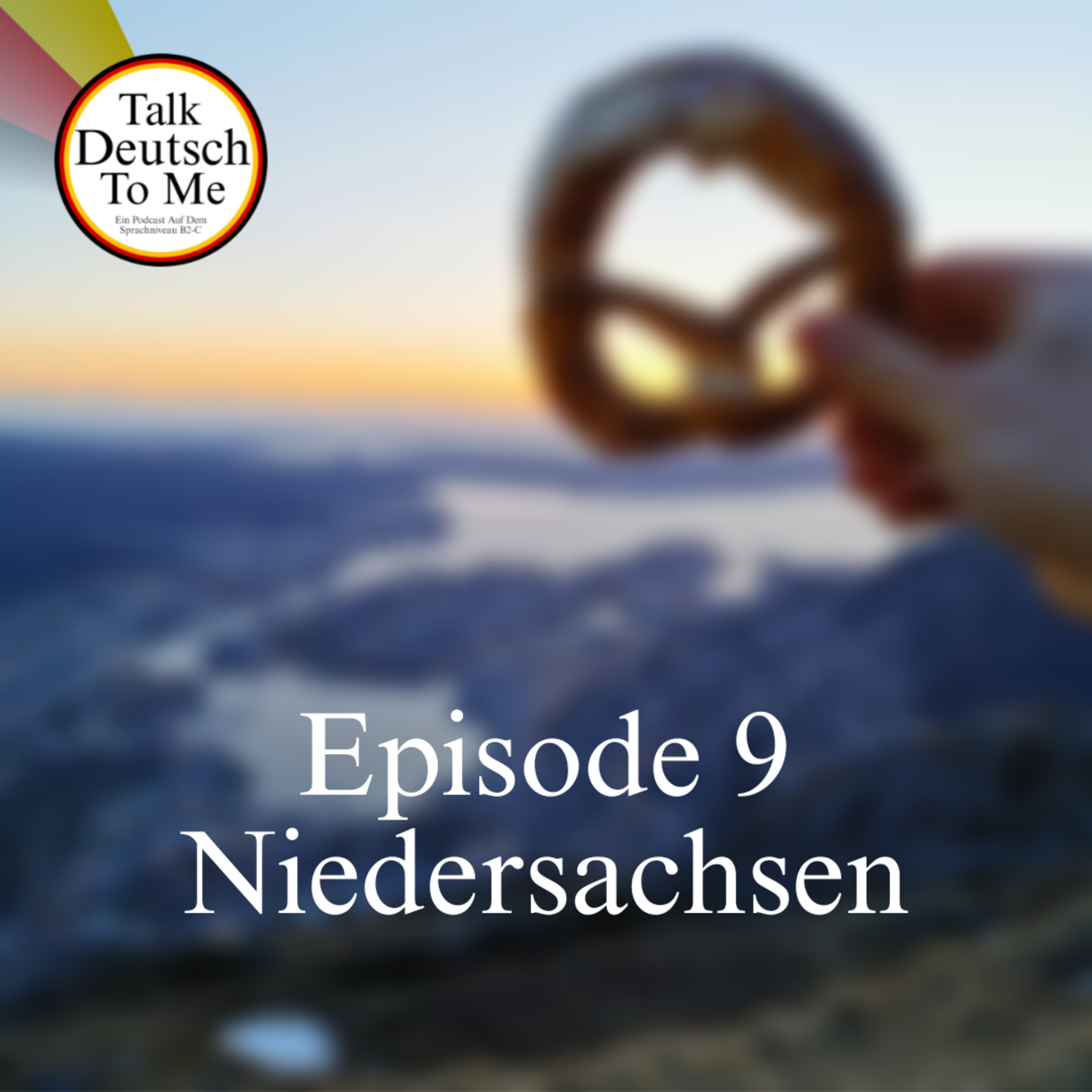Talk Deutsch To Me, Episode 9, Niedersachsen episode artwork