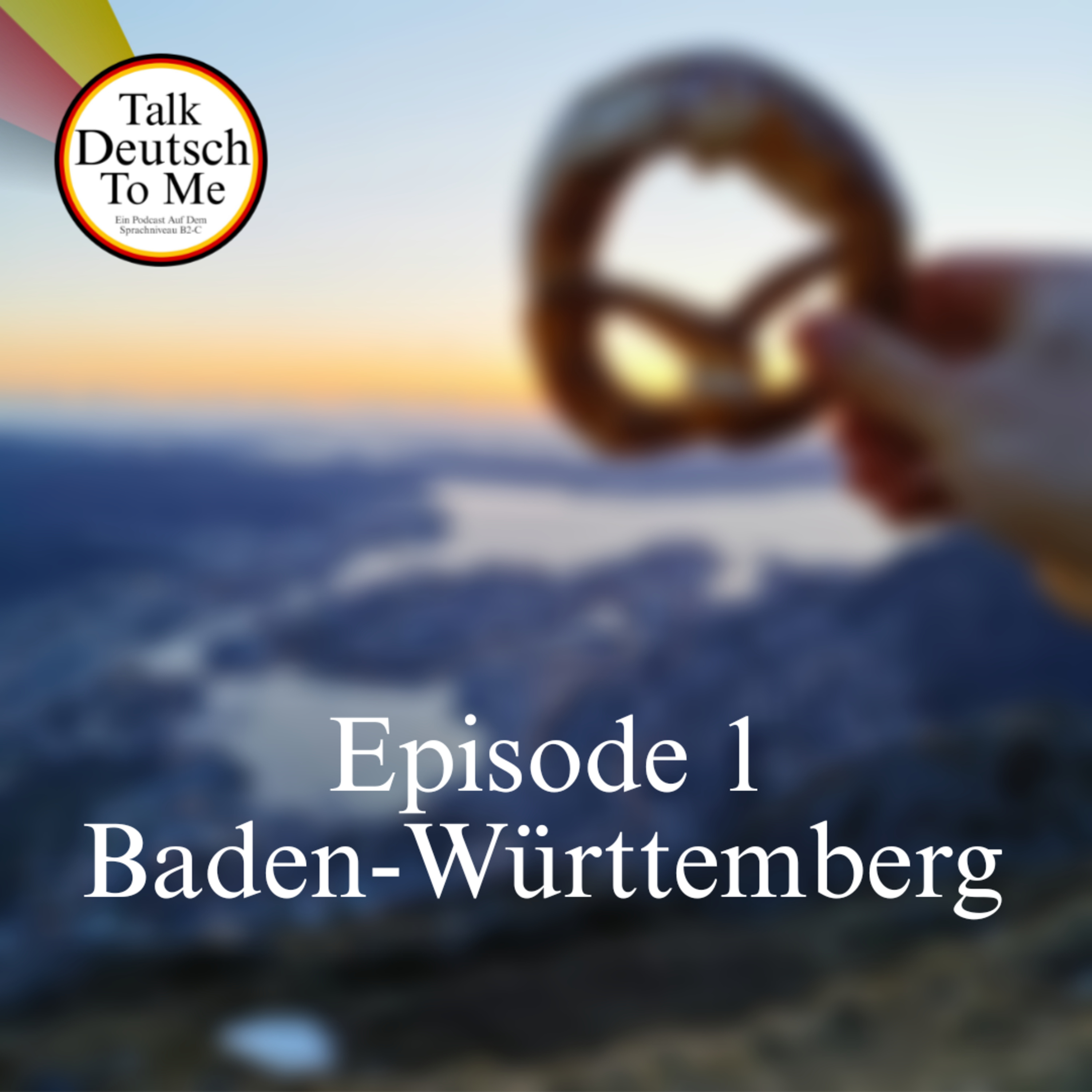 Talk Deutsch To Me, Episode 1, Baden-Württemberg episode artwork