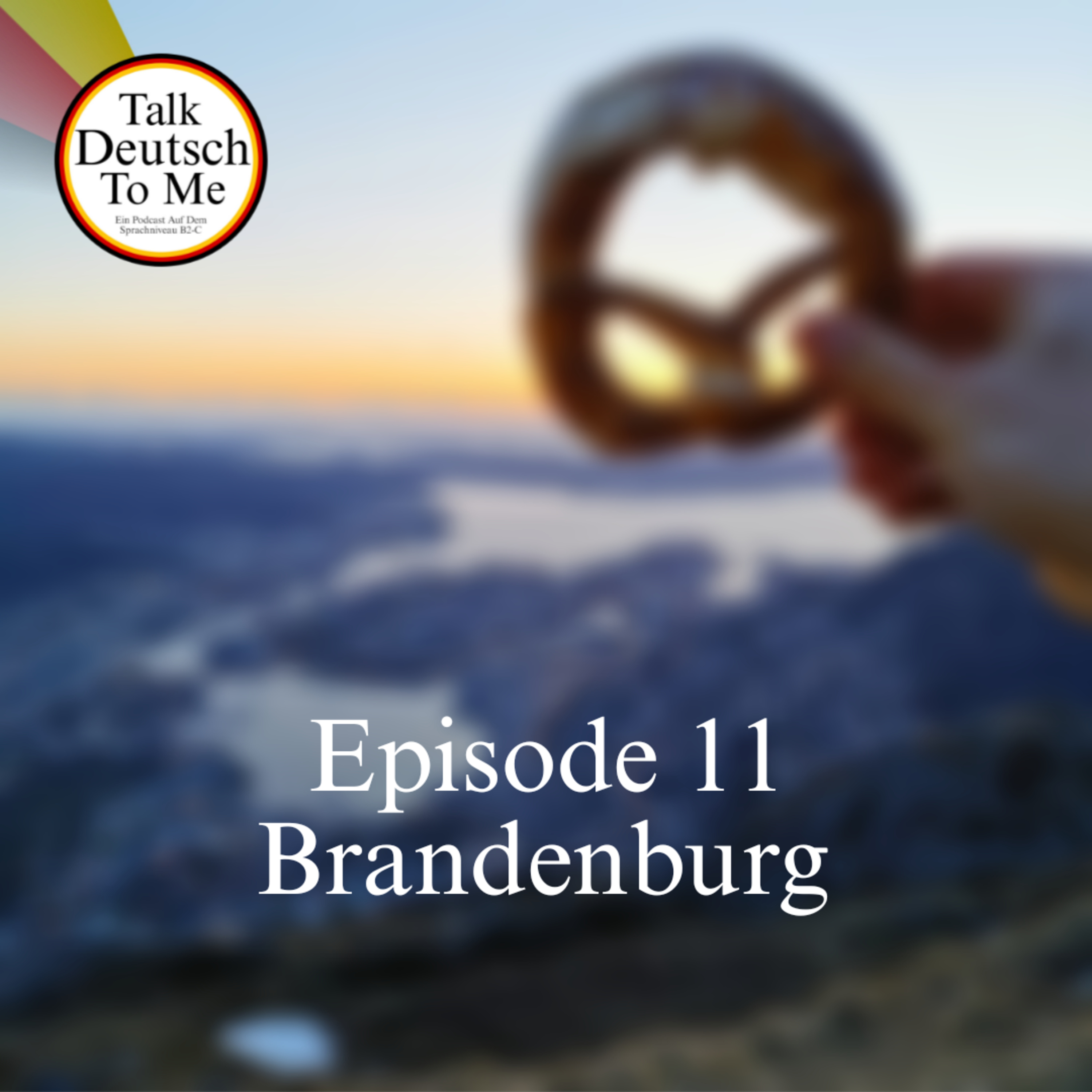Talk Deutsch To Me, Episode 11, Brandenburg episode artwork