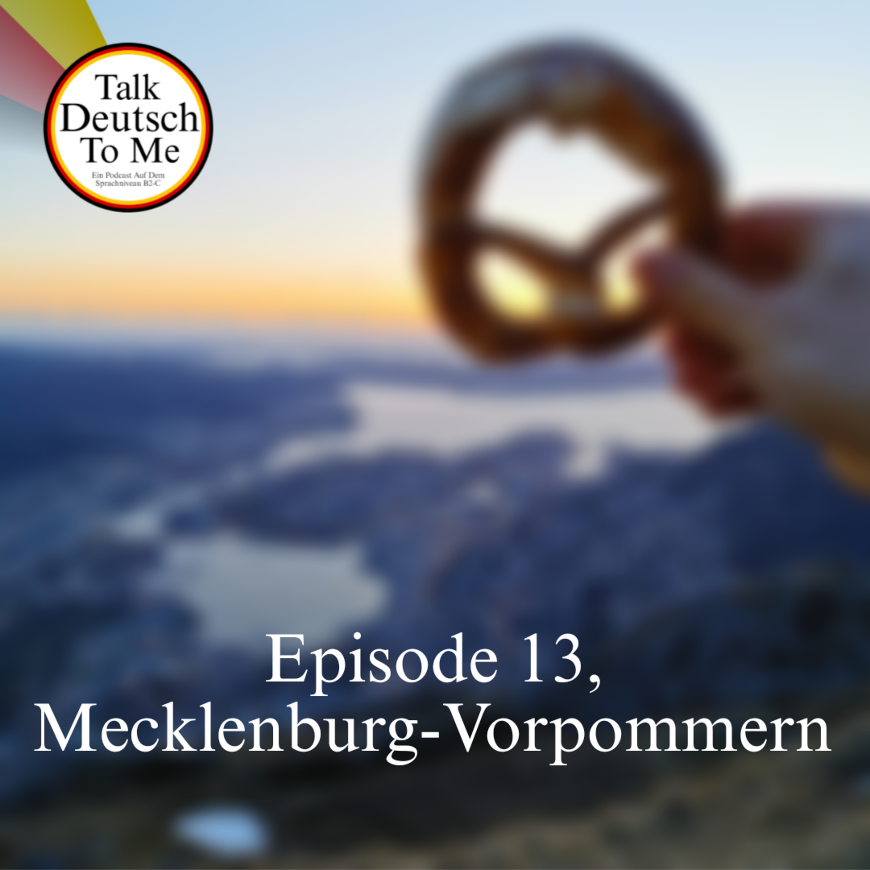Talk Deutsch To Me, Episode 13, Mecklenburg-Vorpommern episode artwork