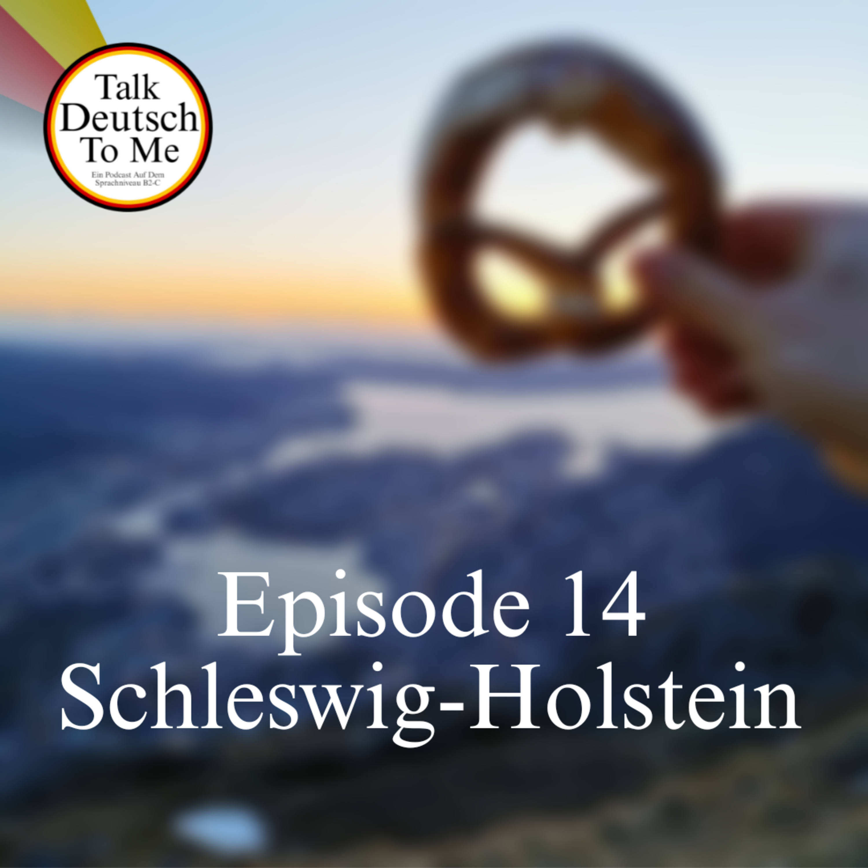 Talk Deutsch To Me, Episode 14, Schleswig-Holstein episode artwork