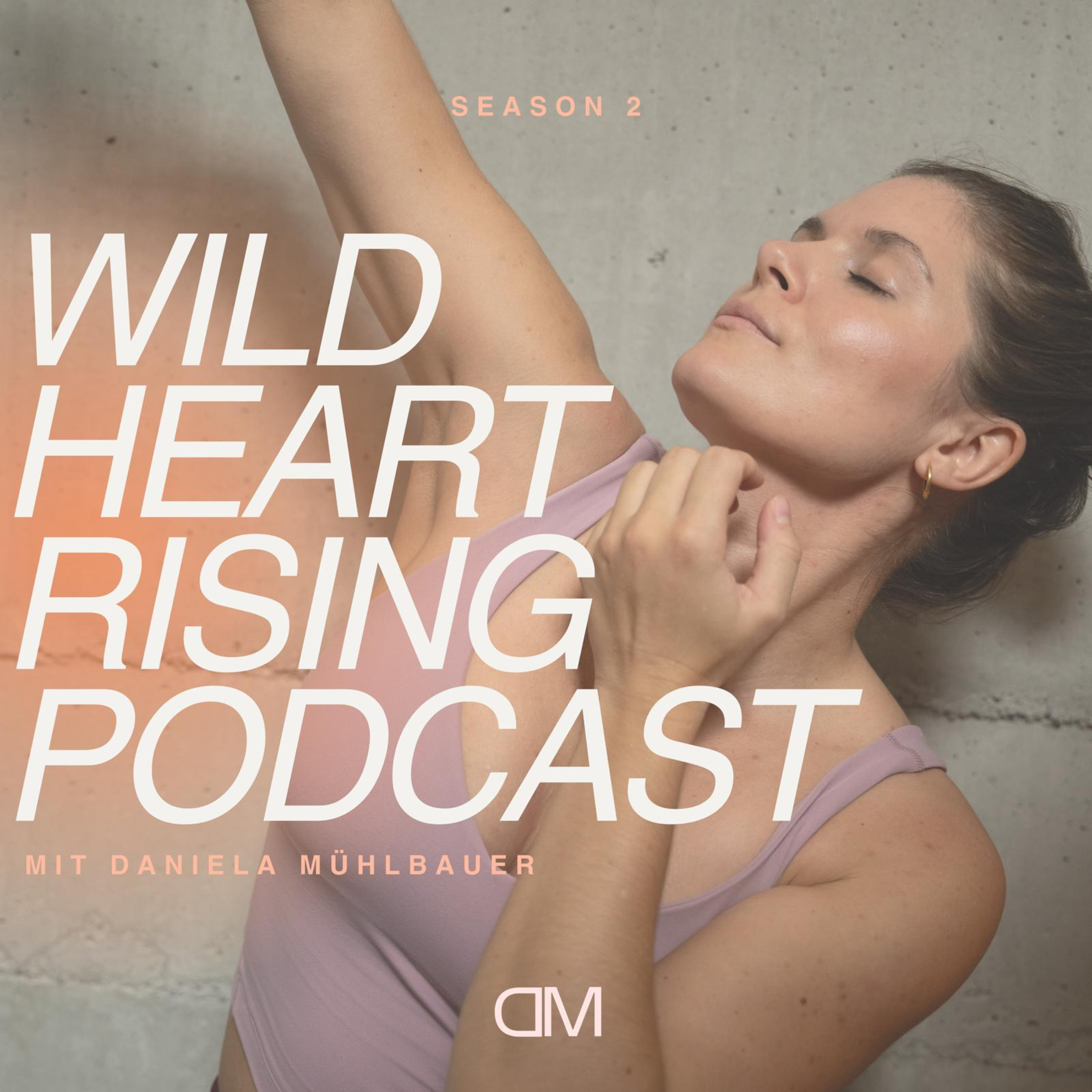 Wild Heart Rising – Dein Podcast für Yoga und mutiges Wachstum.