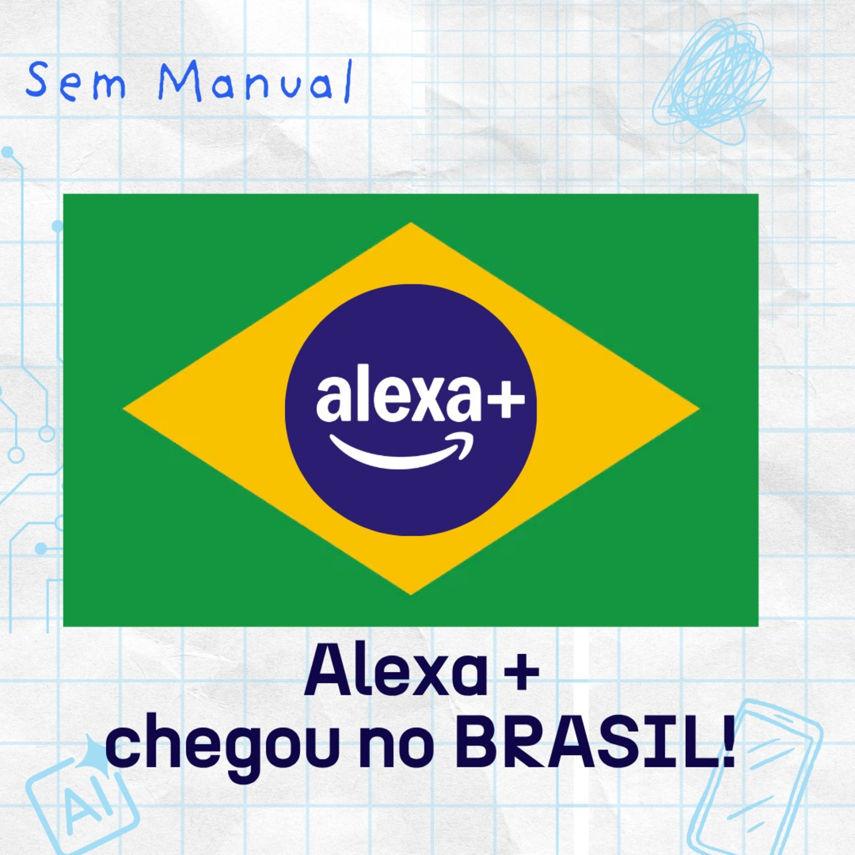 ALEXA + no BRASIL, processo gamer MILIONÁRIO, Óculos da Google com Xreal em PRÉ-VENDA #SemManual 40 episode artwork