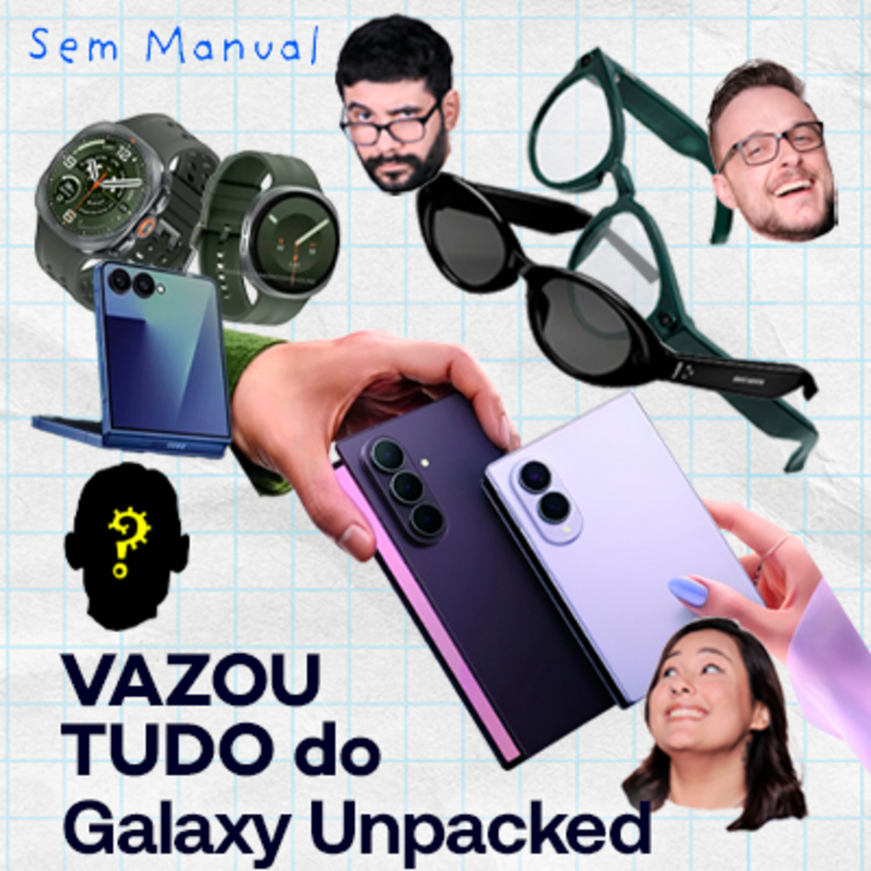 O QUE JÁ SABEMOS sobre o Galaxy Z Fold 8, Ultra, Flip 8 e + novidades do Unpacked #SemManual 43 episode artwork