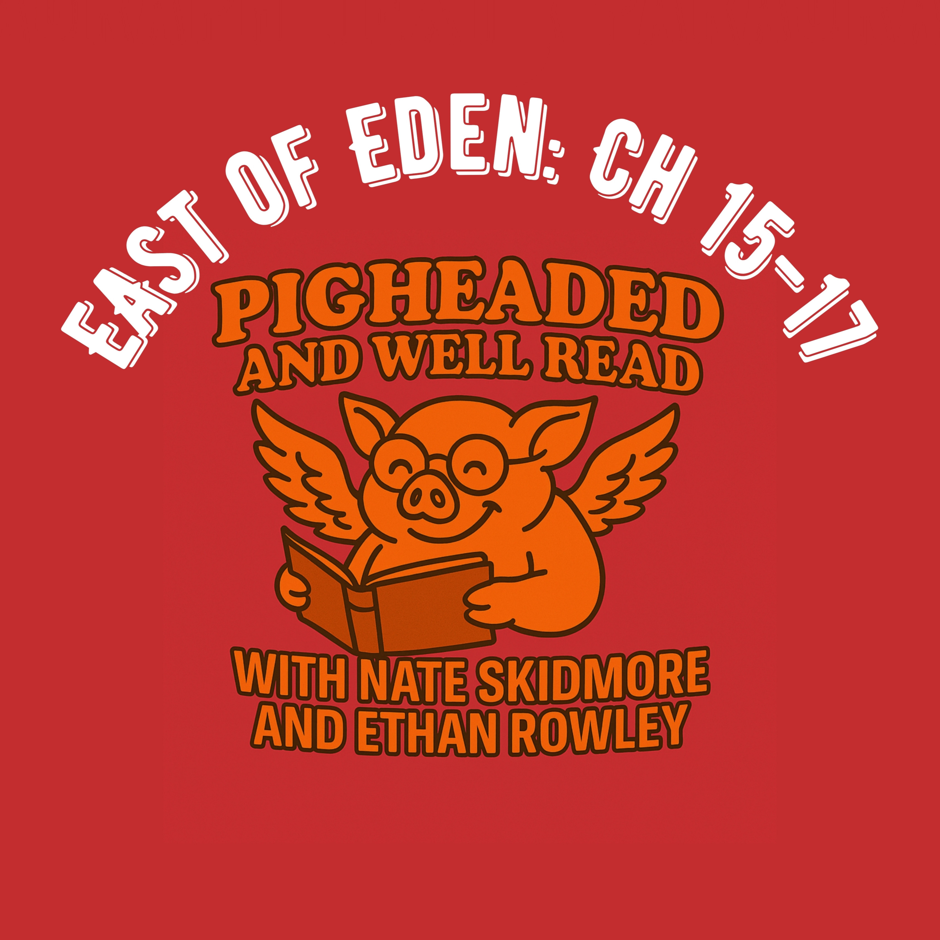 East of Eden Read-Along: Chapters 15-17 episode artwork