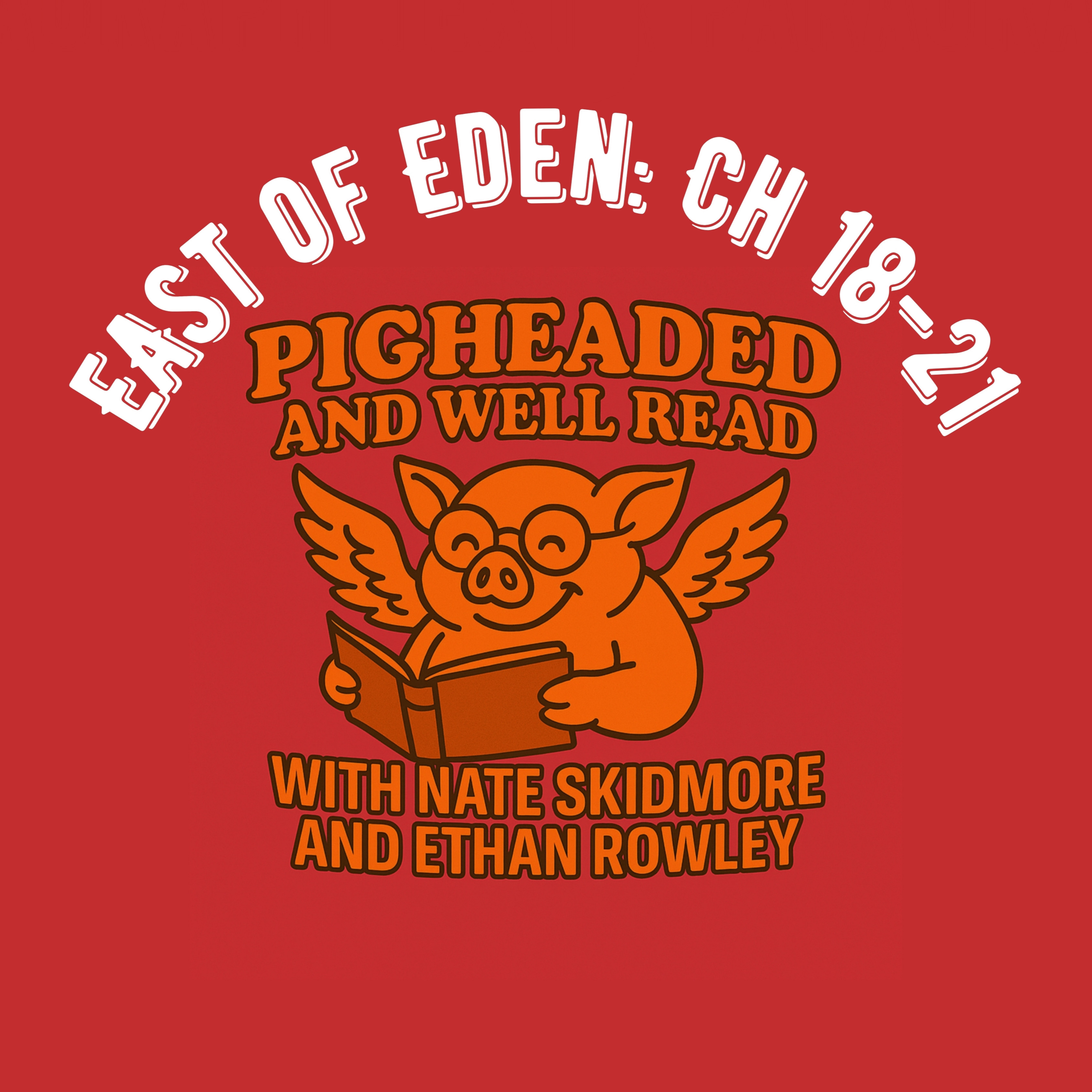 East of Eden Read-Along: Chapters 18-21 episode artwork