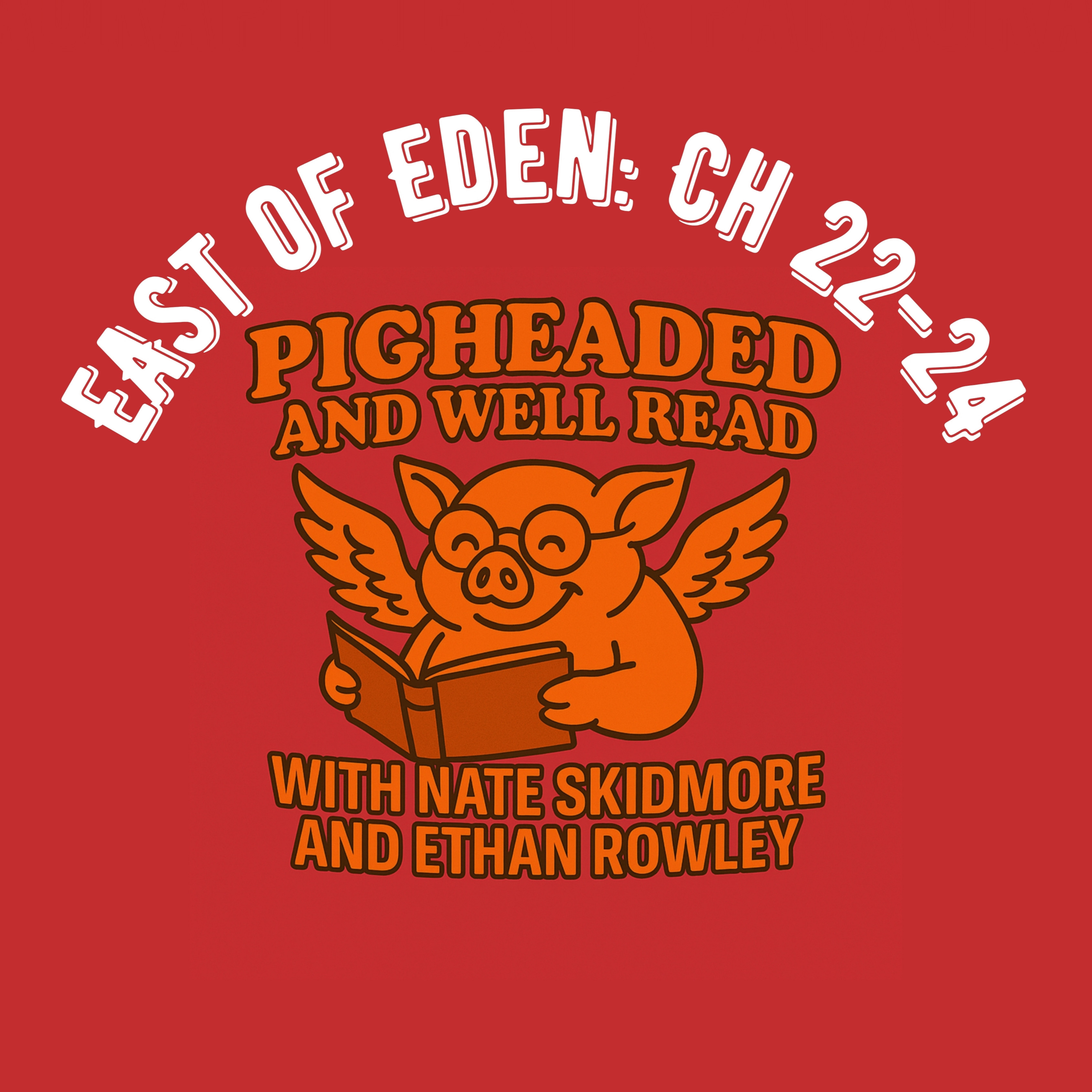 East of Eden Read-Along: Chapters 22-24 episode artwork