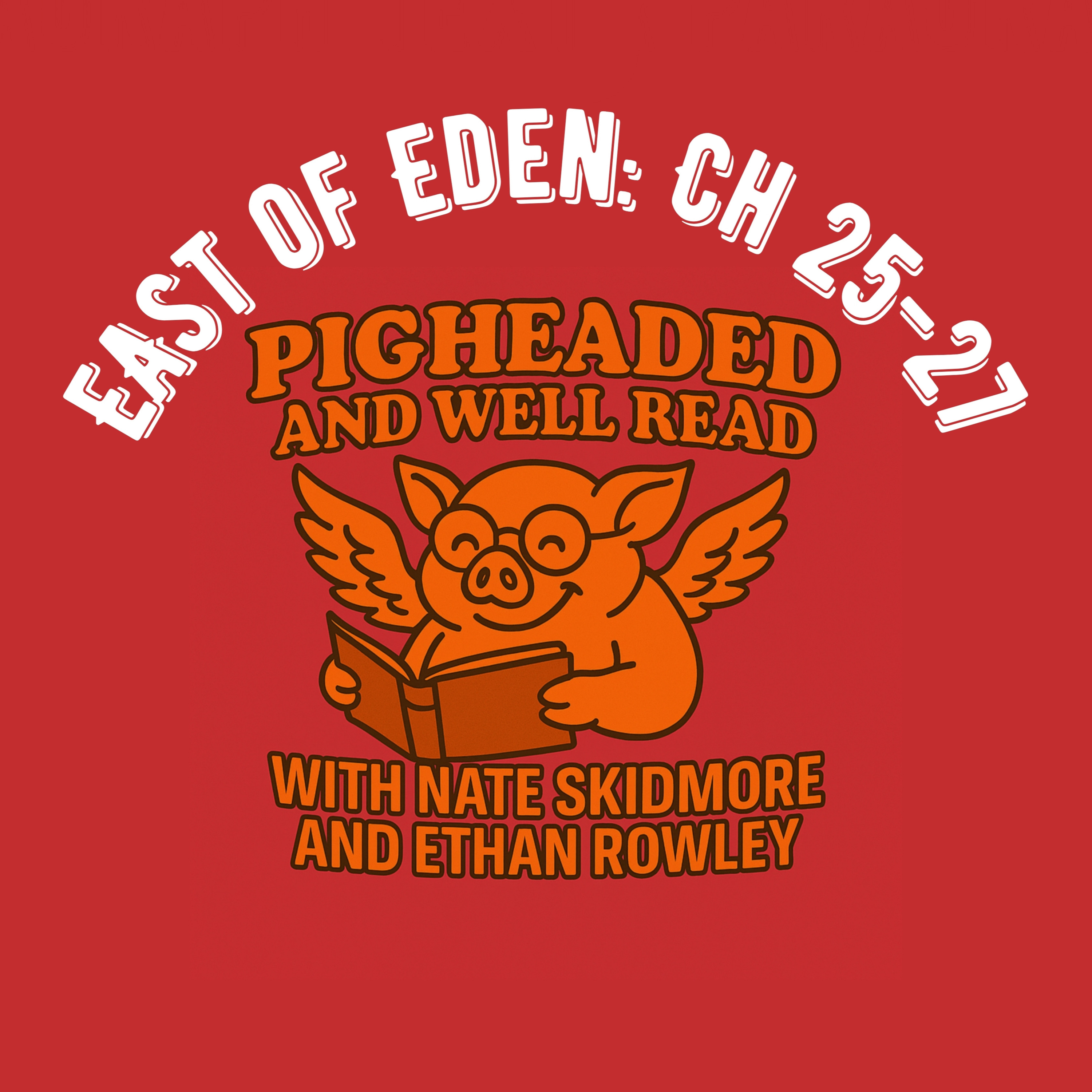 East of Eden Read-Along: Chapters 25-27 episode artwork