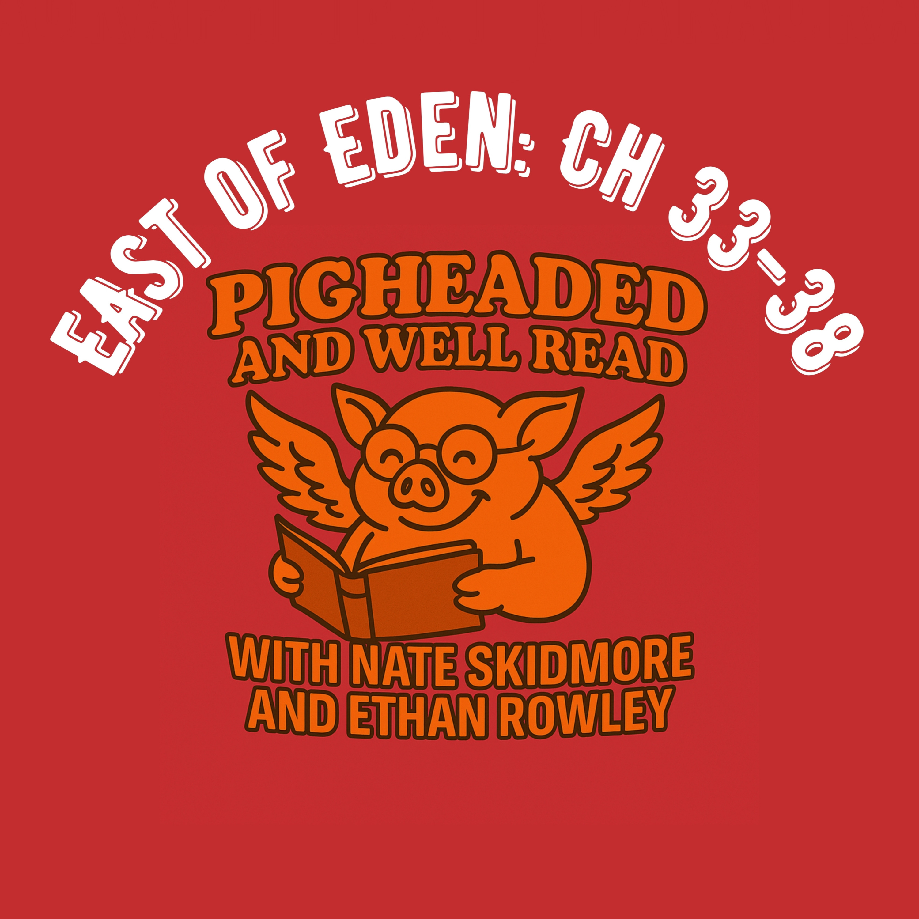 East of Eden Read-Along: Chapters 33-38 episode artwork