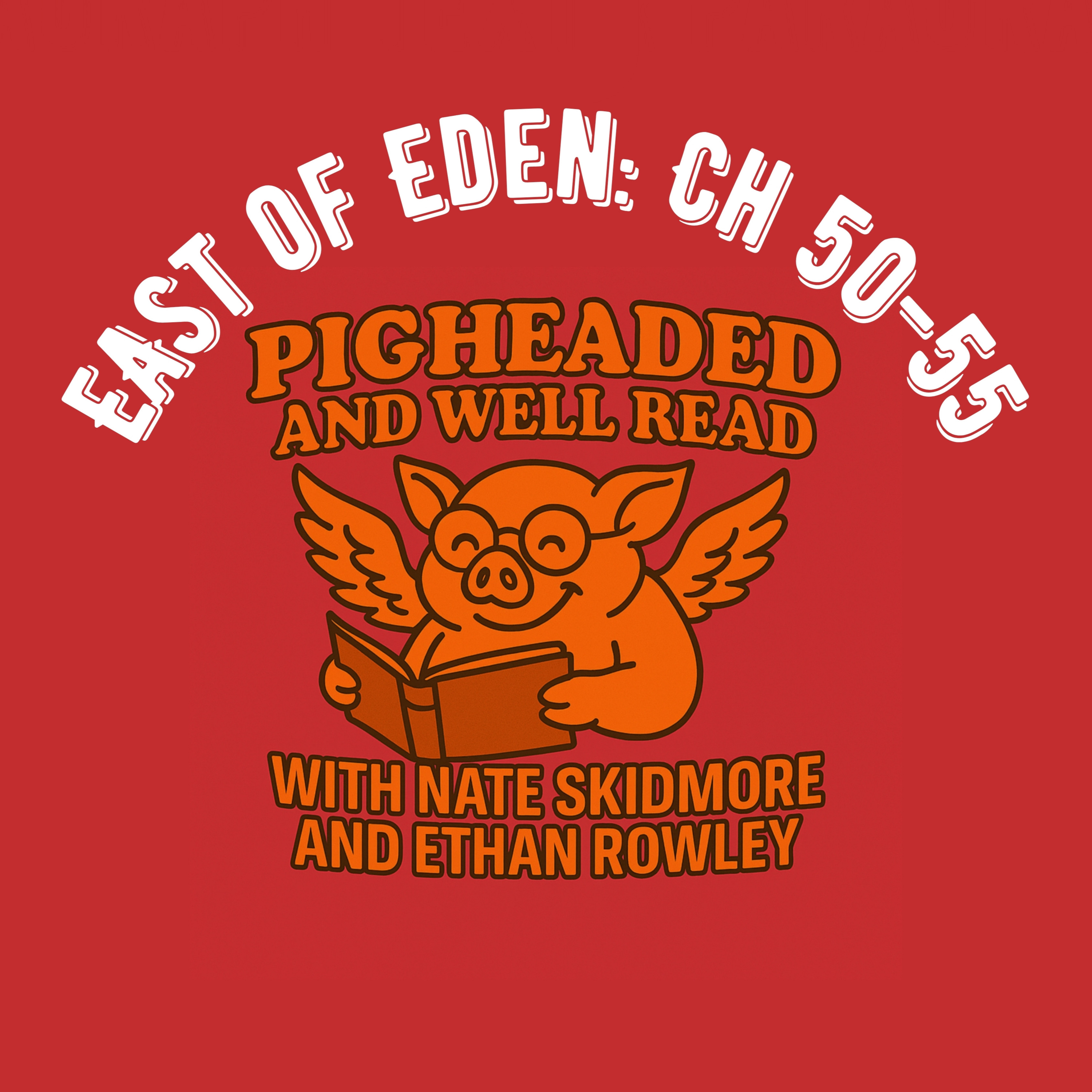 East of Eden Read-Along FINALE: Chapters 50-55 episode artwork