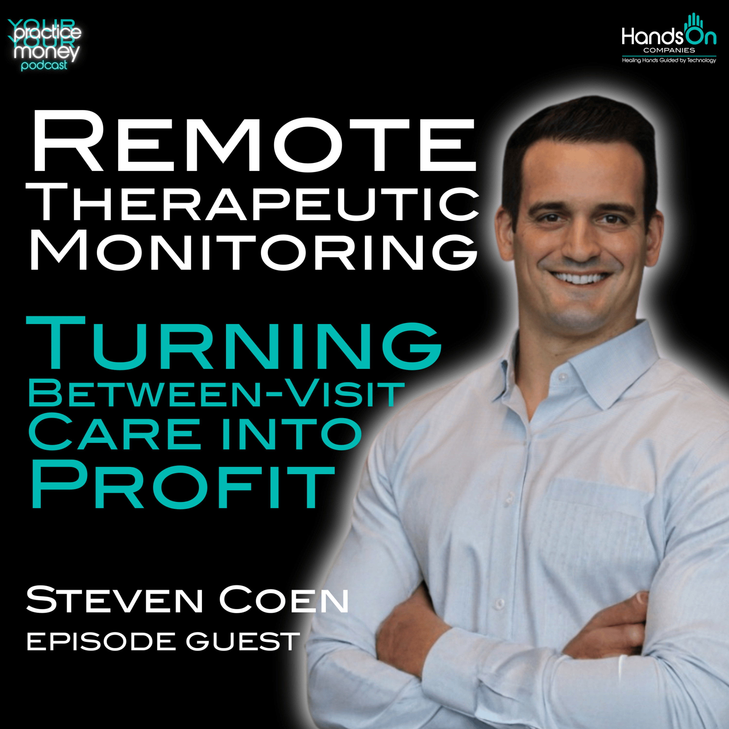 Remote Therapeutic Monitoring: Turning Between-Visit Care into Profit