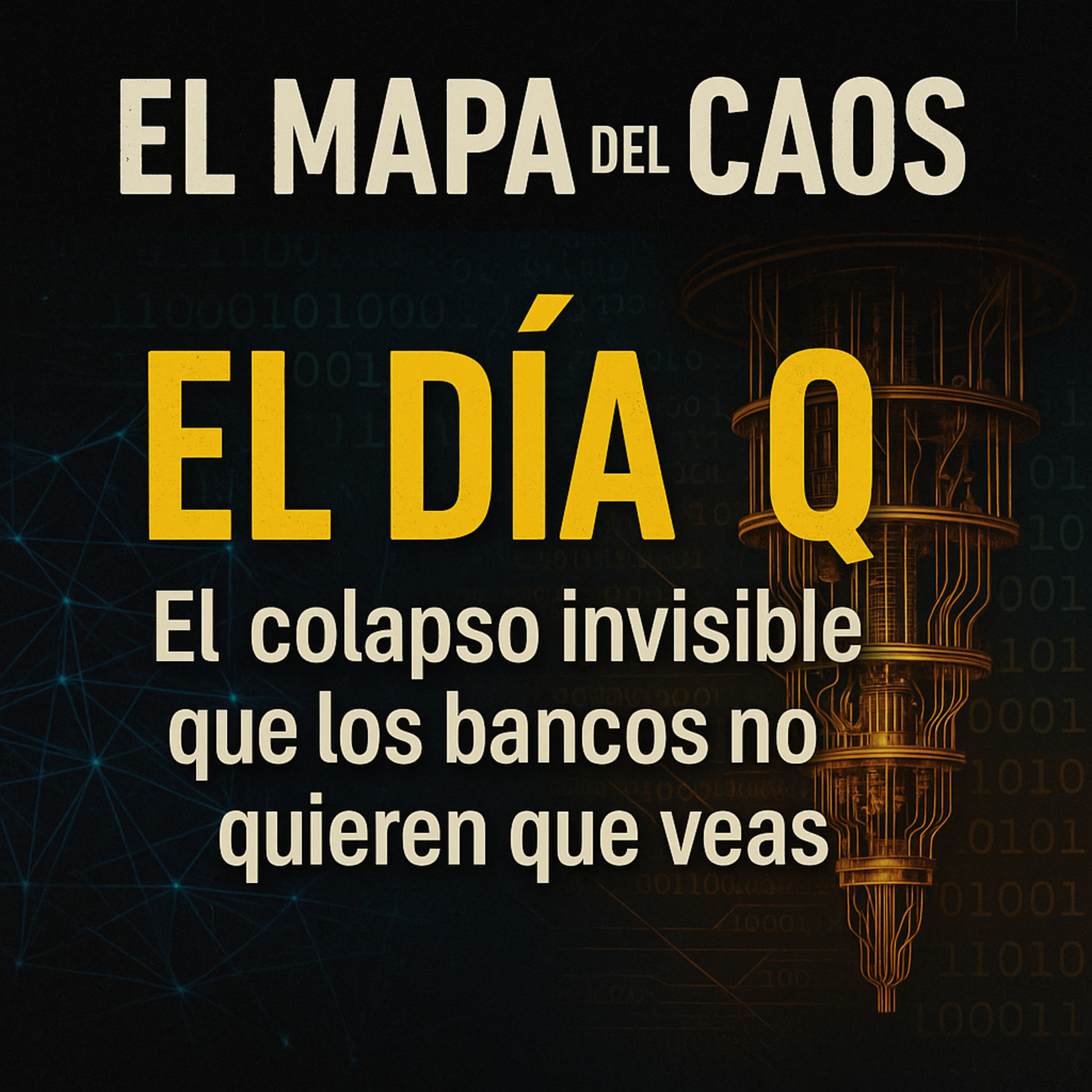 El Día Q: La amenaza cuántica que podría colapsar los bancos y destruir tu privacidad episode artwork