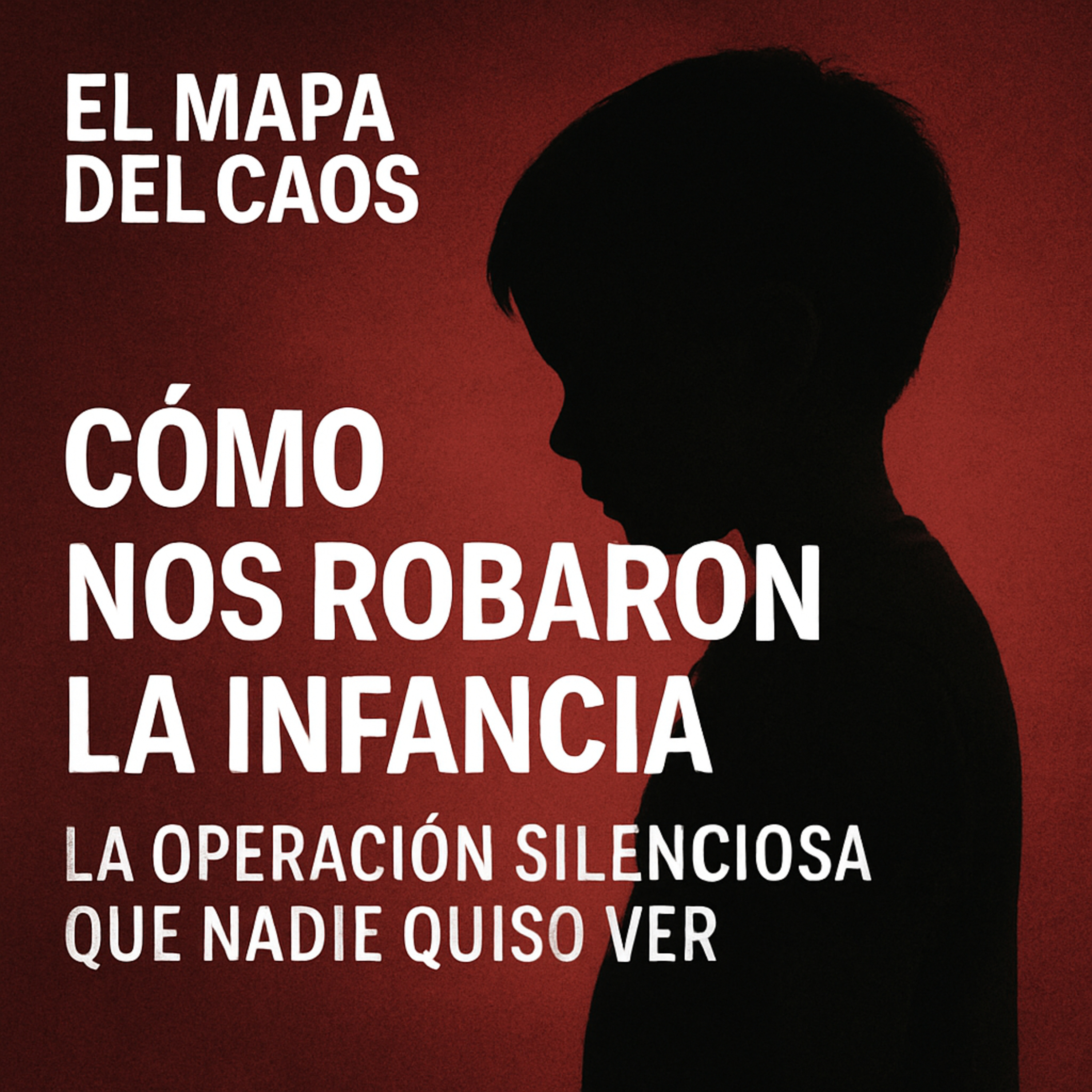 Cómo nos robaron la infancia episode artwork