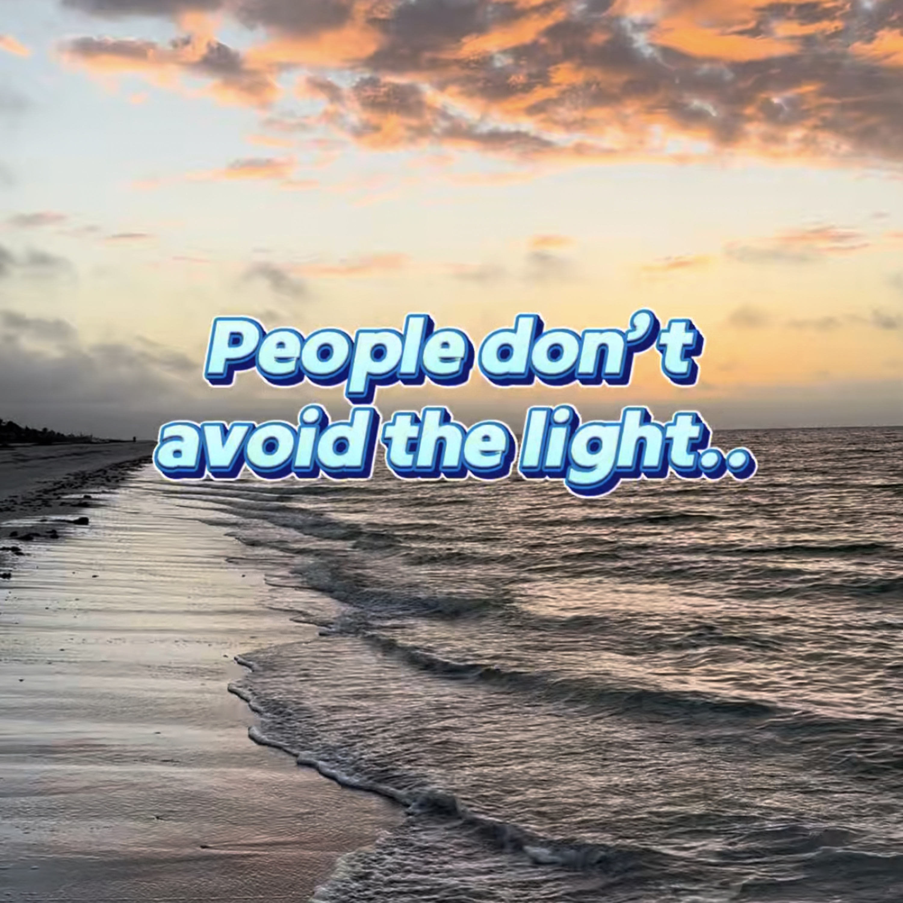 People Avoid the Light… Here’s Why episode artwork
