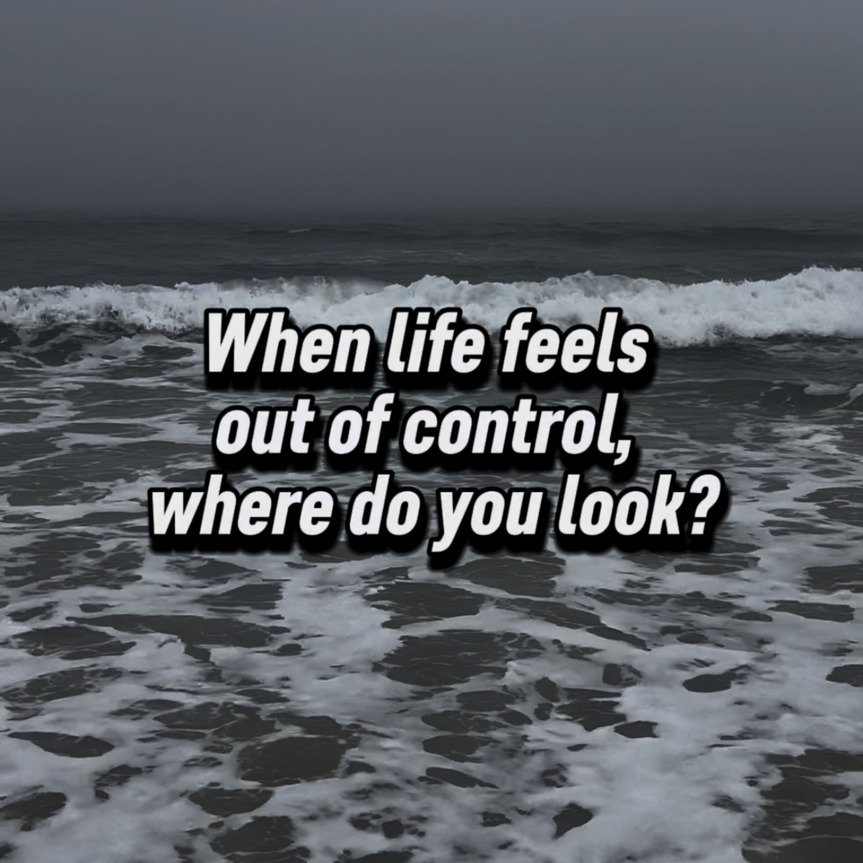 When Life Feels Out of Control episode artwork